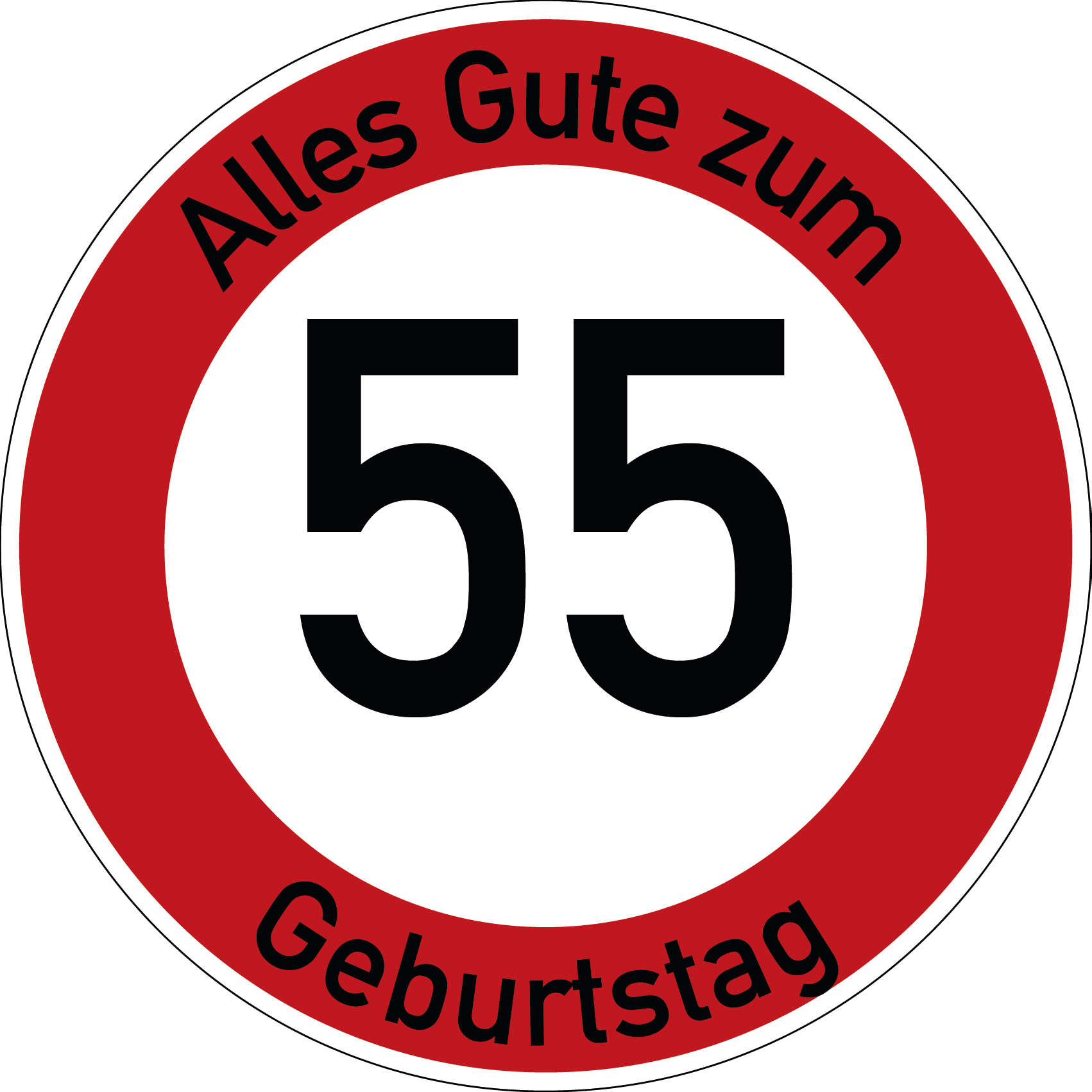 Geburtstag Verkehrsschild Durchfahrt verboten mit Alter Ø60 cm Aluminium