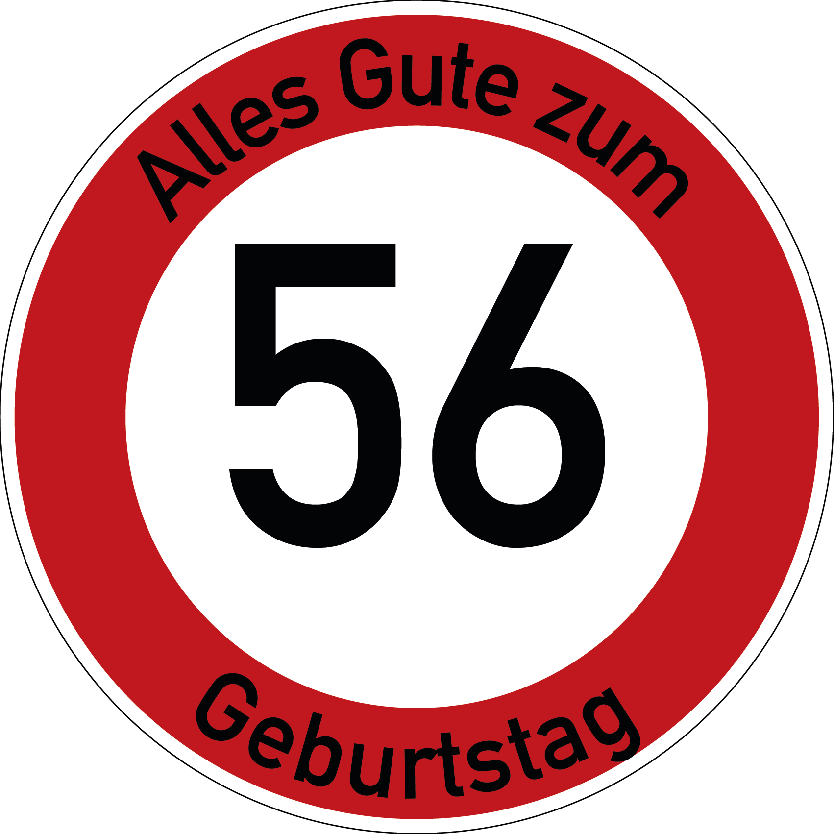 Geburtstag Verkehrsschild Durchfahrt verboten mit Alter Ø60 cm Aluminium