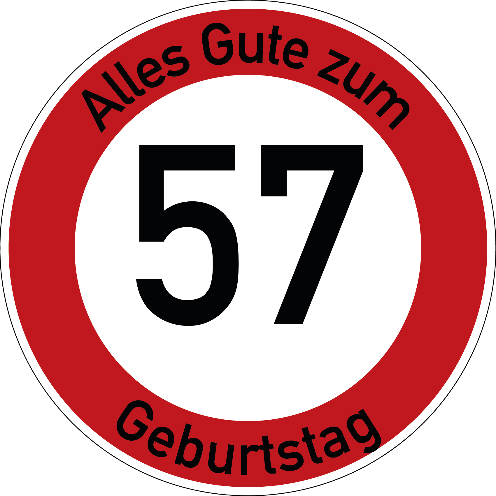 Geburtstag Verkehrsschild Durchfahrt verboten mit Alter Ø60 cm Aluminium