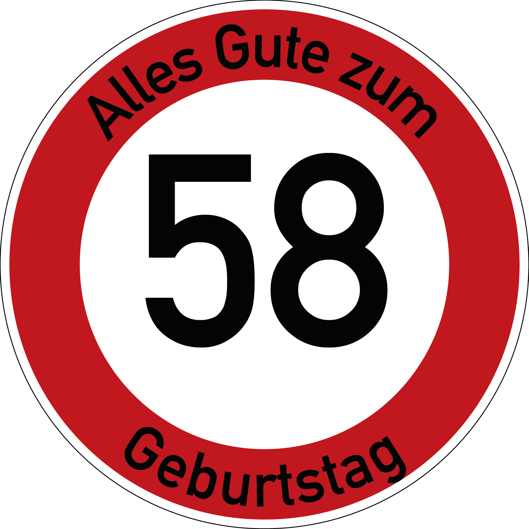 Geburtstag Verkehrsschild Durchfahrt verboten mit Alter Ø60 cm Aluminium