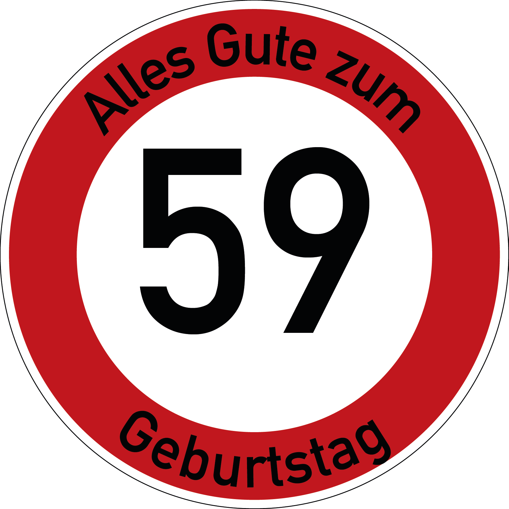 Geburtstag Verkehrsschild Durchfahrt verboten mit Alter Ø60 cm Aluminium