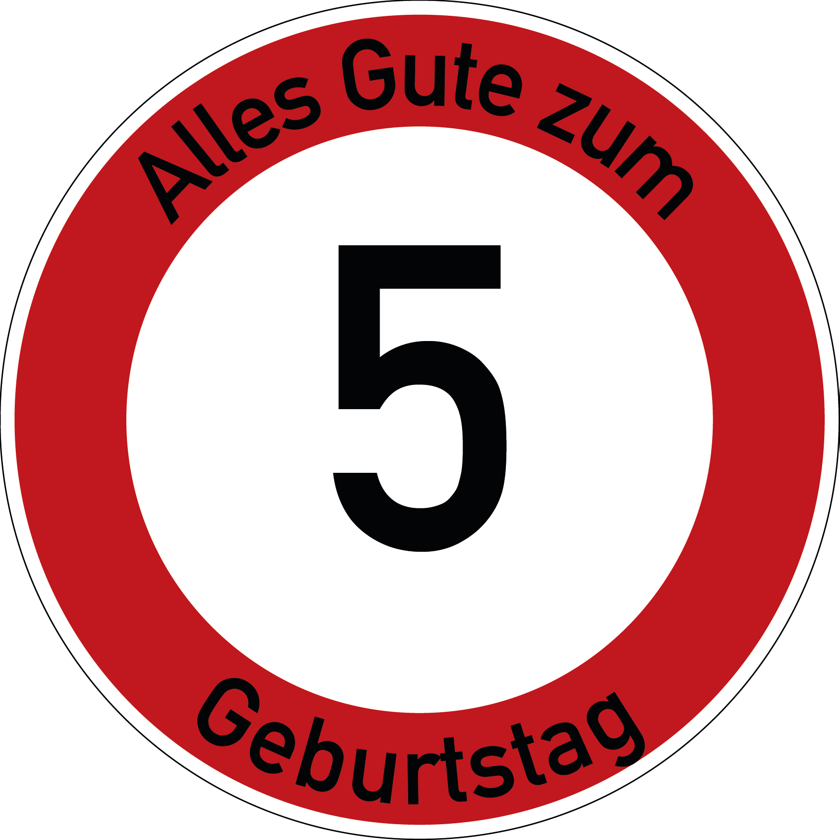 Geburtstag Verkehrsschild Durchfahrt verboten mit Alter Ø60 cm Aluminium