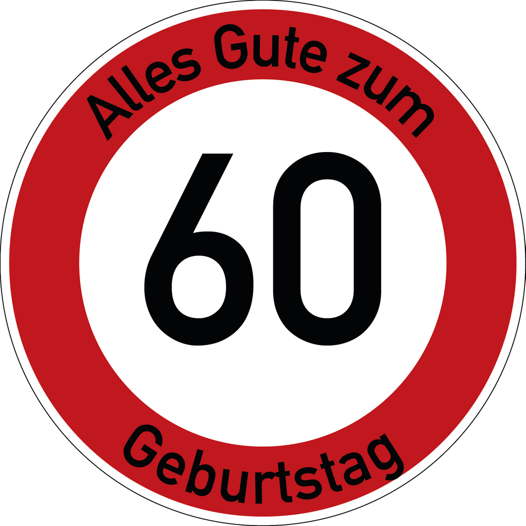 Geburtstag Verkehrsschild Durchfahrt verboten mit Alter Ø60 cm Aluminium