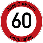 Geburtstag Verkehrsschild Durchfahrt verboten mit Alter Ø60 cm Aluminium