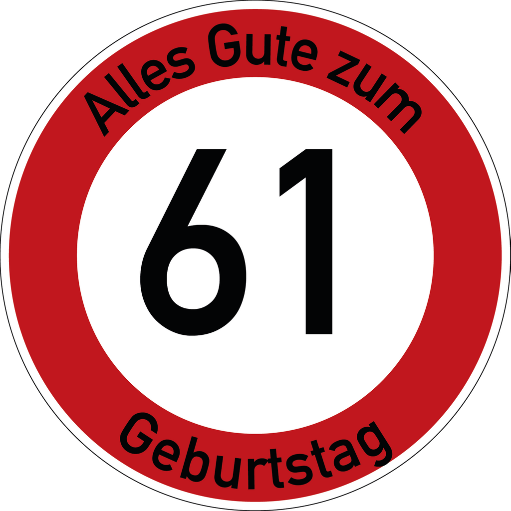 Geburtstag Verkehrsschild Durchfahrt verboten mit Alter Ø60 cm Aluminium