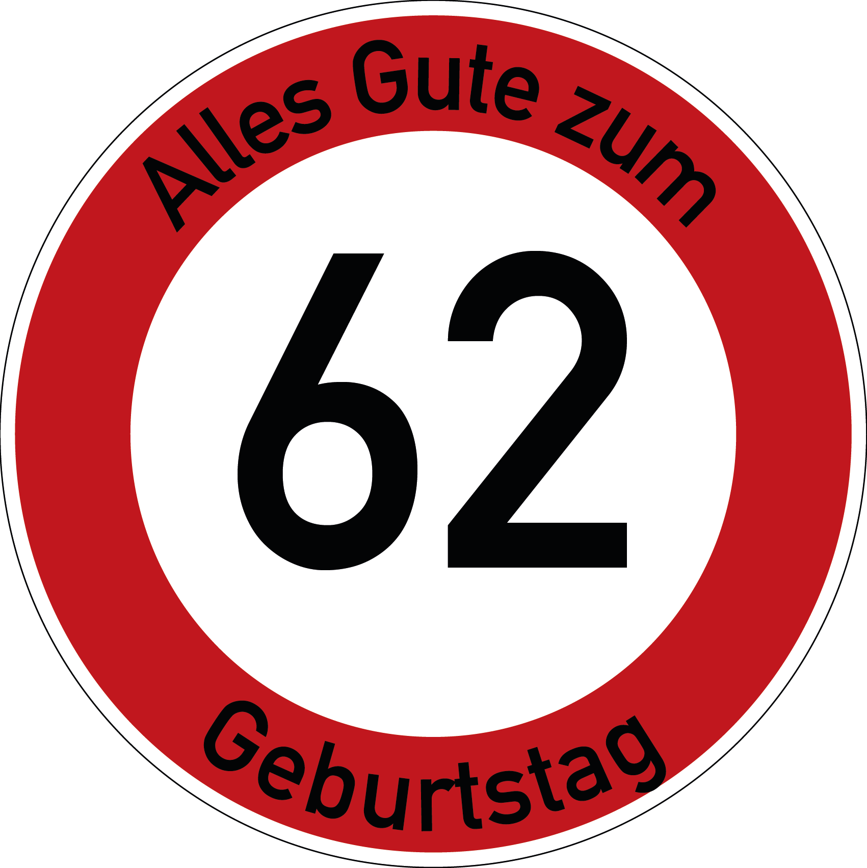 Geburtstag Verkehrsschild Durchfahrt verboten mit Alter Ø60 cm Aluminium