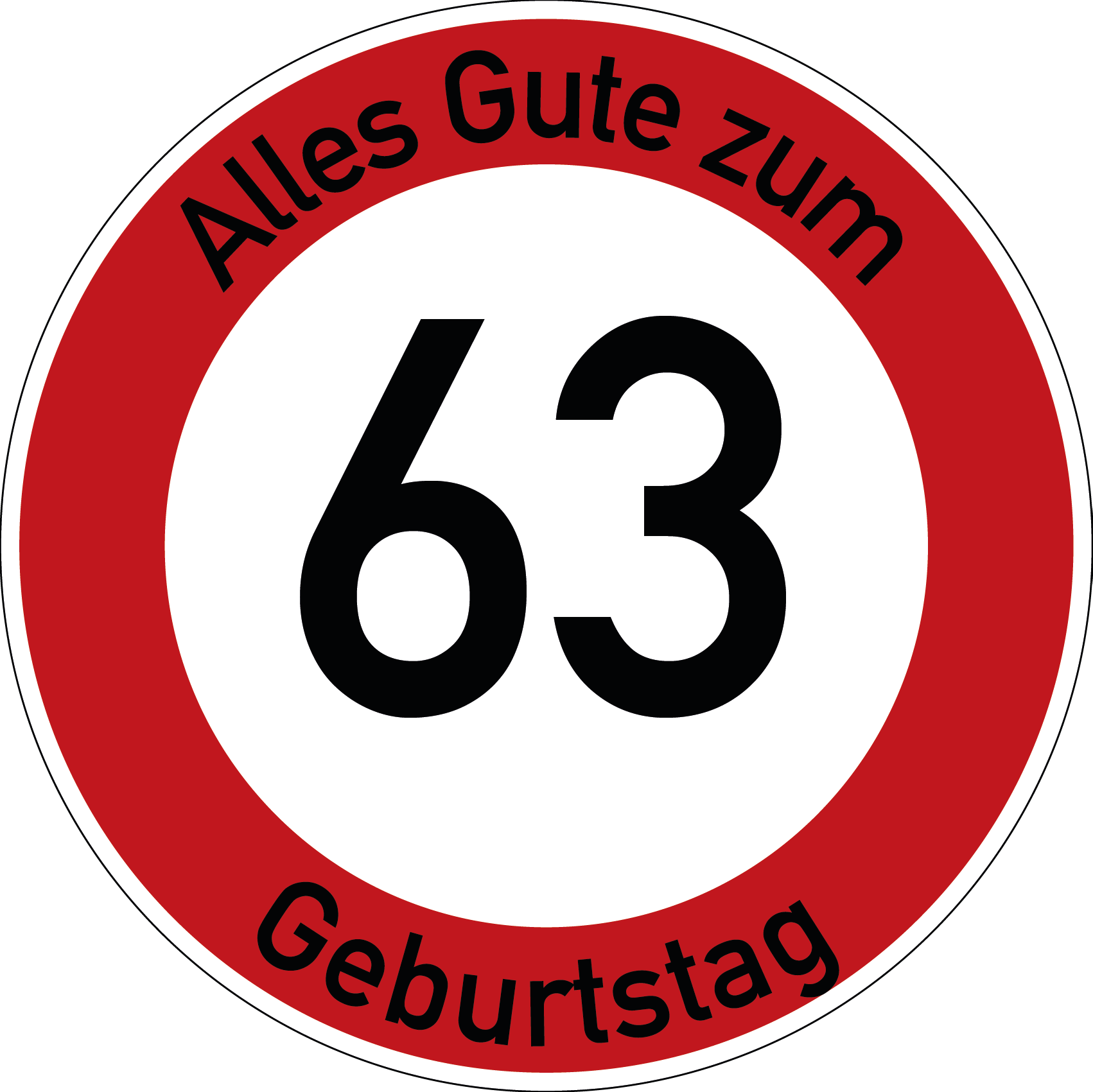 Geburtstag Verkehrsschild Durchfahrt verboten mit Alter Ø60 cm Aluminium