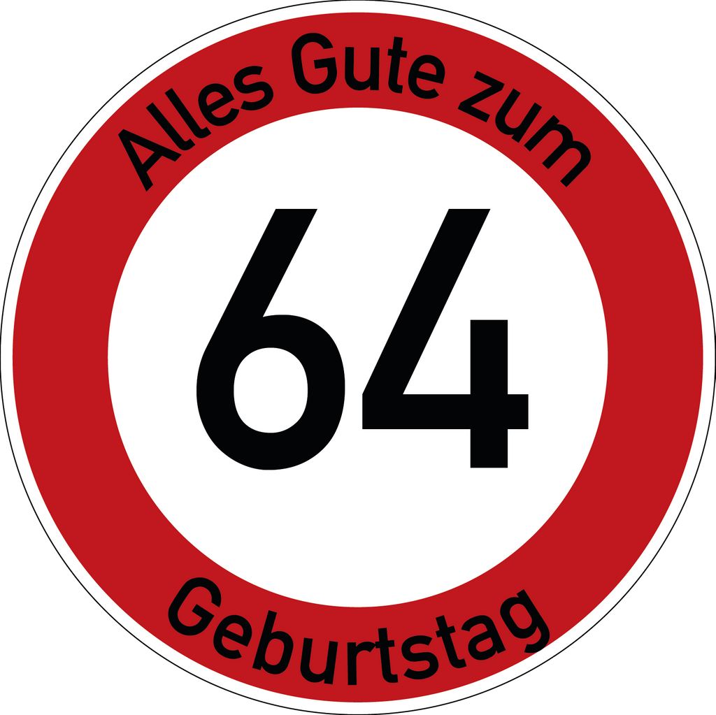 Geburtstag Verkehrsschild Durchfahrt verboten mit Alter Ø60 cm Aluminium