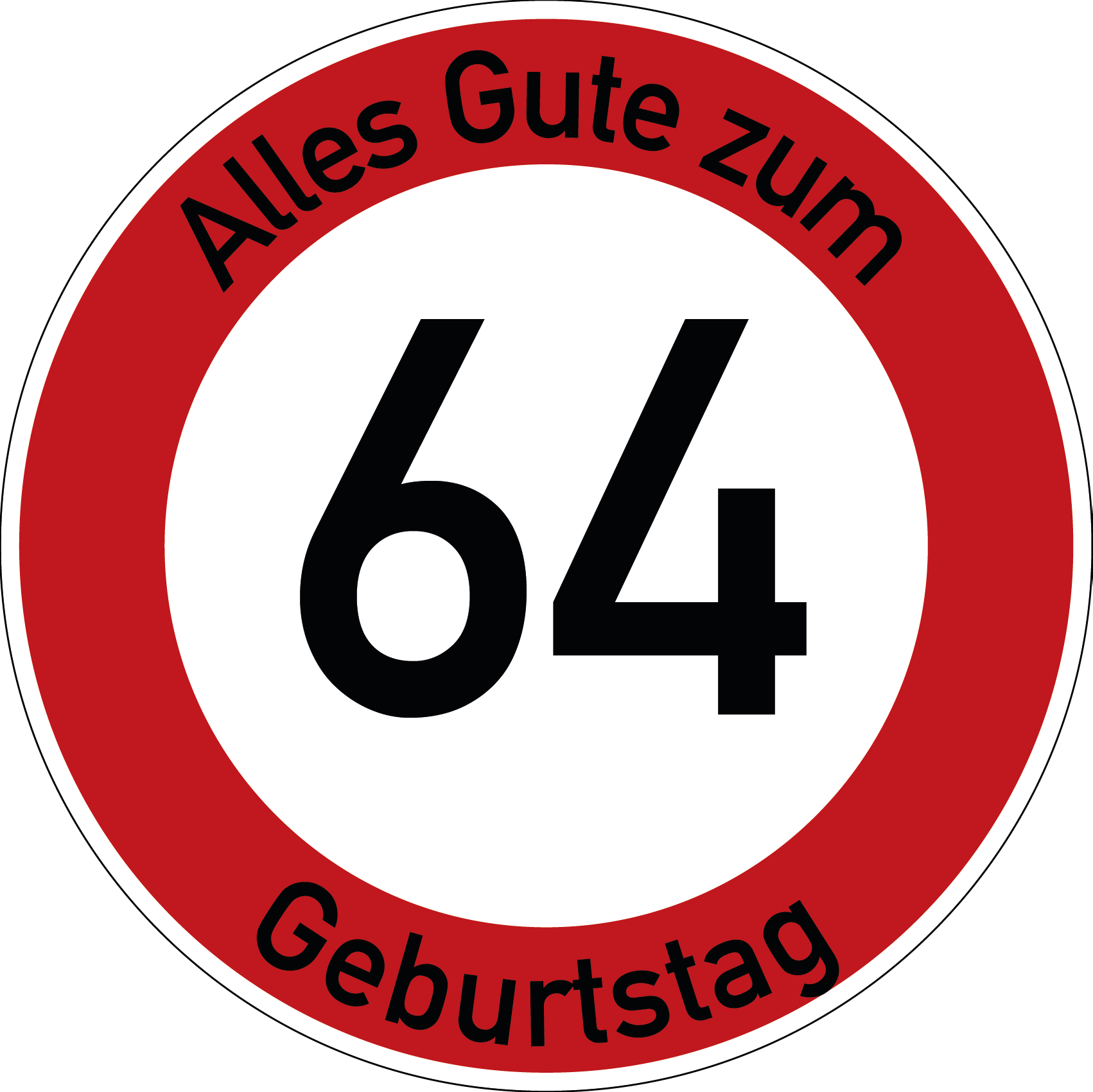 Geburtstag Verkehrsschild Durchfahrt verboten mit Alter Ø60 cm Aluminium