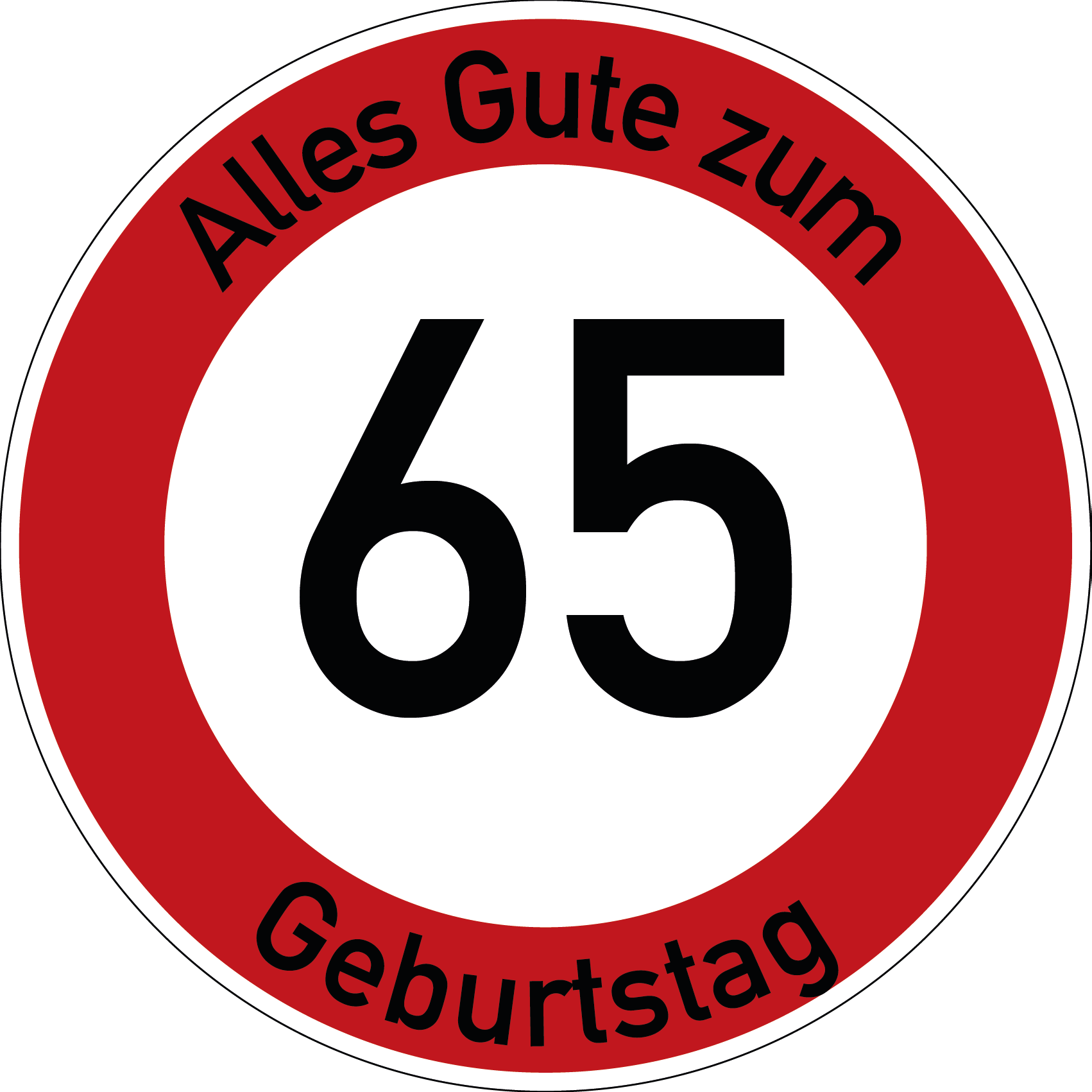Geburtstag Verkehrsschild Durchfahrt verboten mit Alter Ø60 cm Aluminium