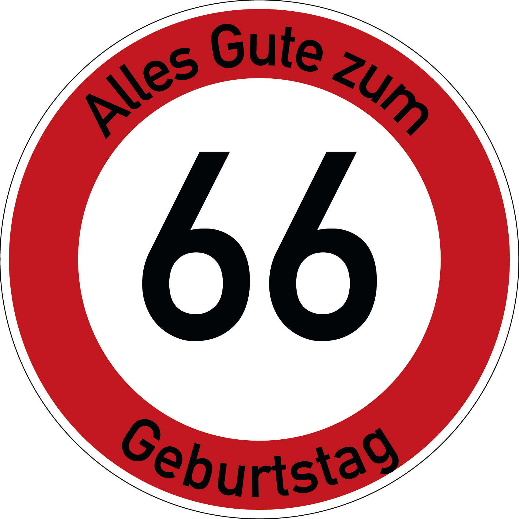Geburtstag Verkehrsschild Durchfahrt verboten mit Alter Ø60 cm Aluminium