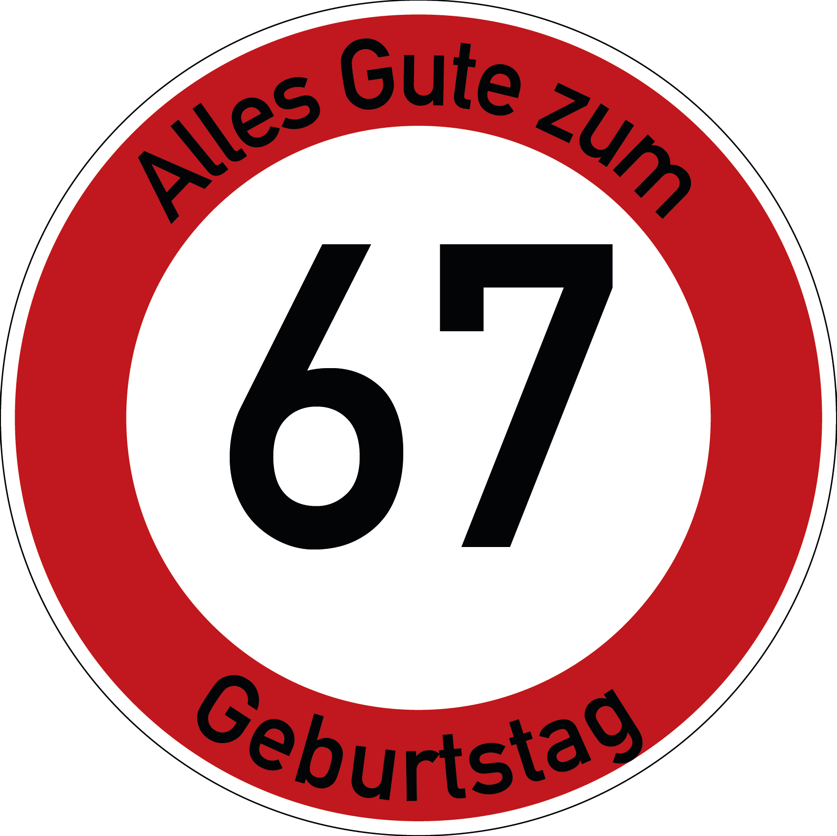 Geburtstag Verkehrsschild Durchfahrt verboten mit Alter Ø60 cm Aluminium