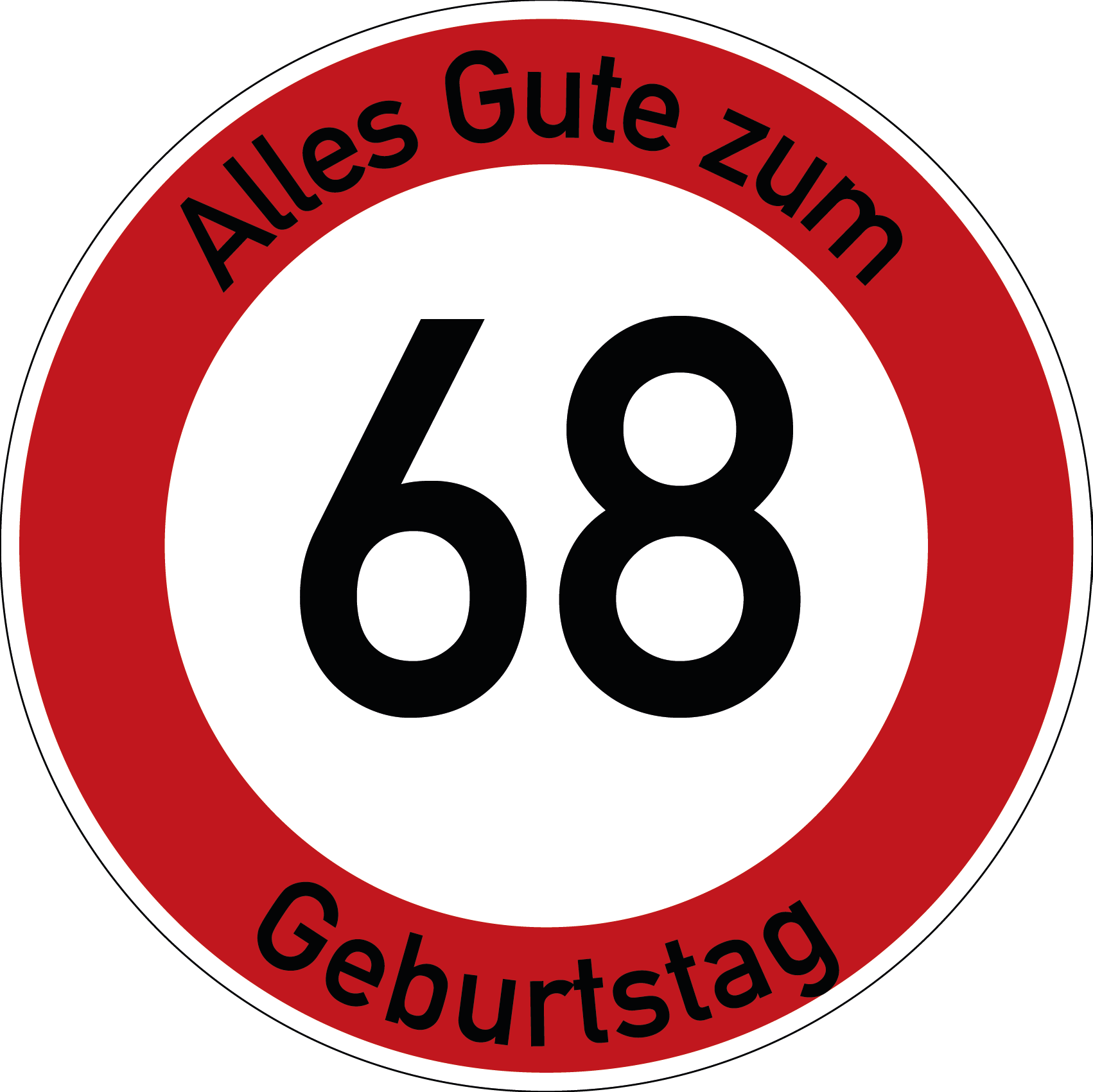 Geburtstag Verkehrsschild Durchfahrt verboten mit Alter Ø60 cm Aluminium