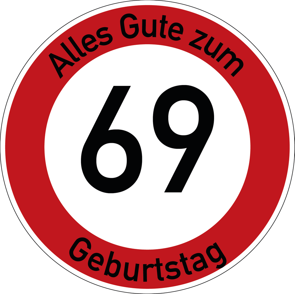 Geburtstag Verkehrsschild Durchfahrt verboten mit Alter Ø60 cm Aluminium