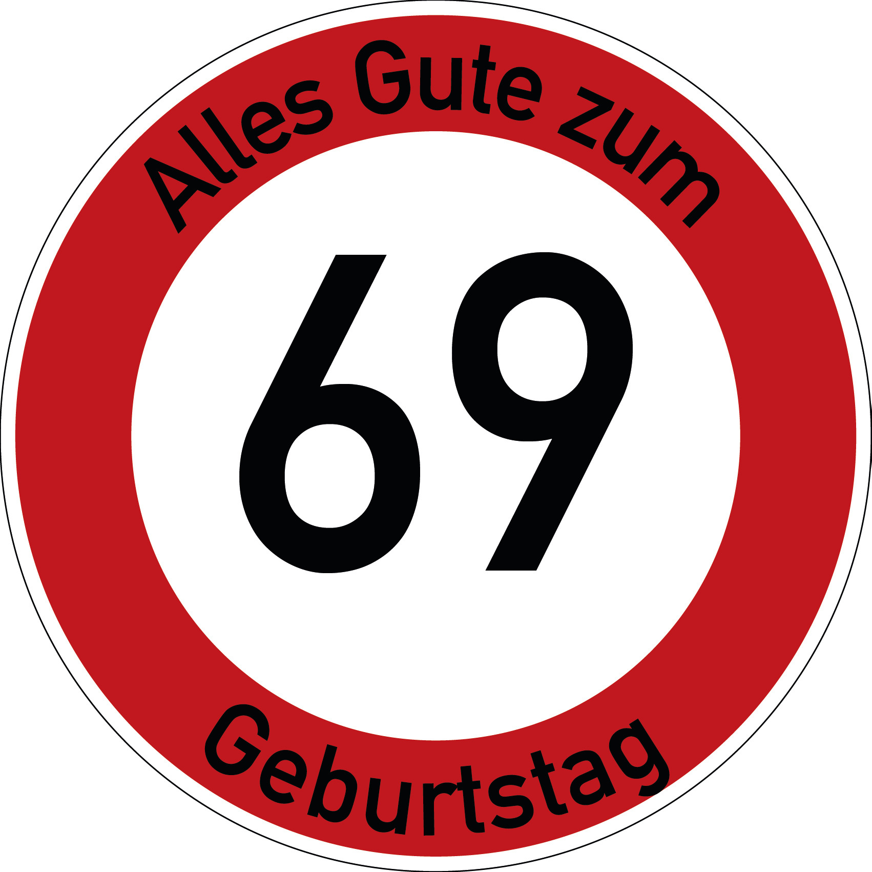 Geburtstag Verkehrsschild Durchfahrt verboten mit Alter Ø60 cm Aluminium
