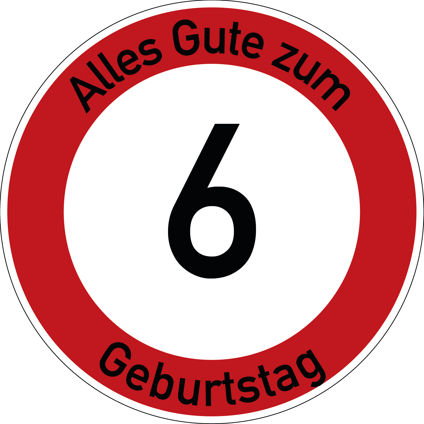 Geburtstag Verkehrsschild Durchfahrt verboten mit Alter Ø60 cm Aluminium