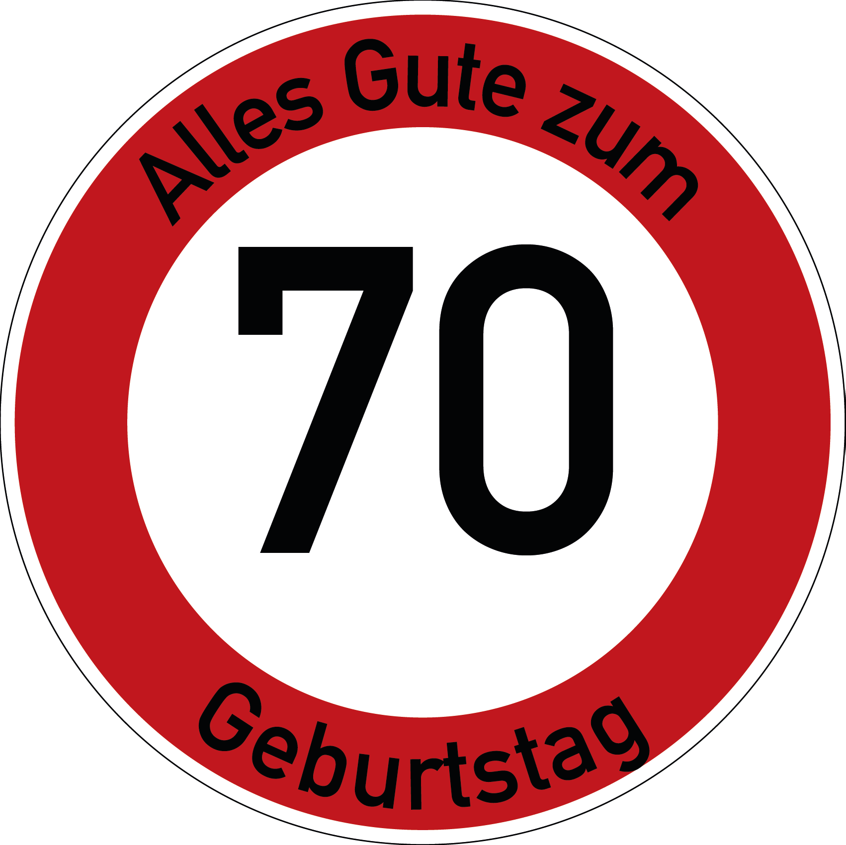 Geburtstag Verkehrsschild Durchfahrt verboten mit Alter Ø60 cm Aluminium