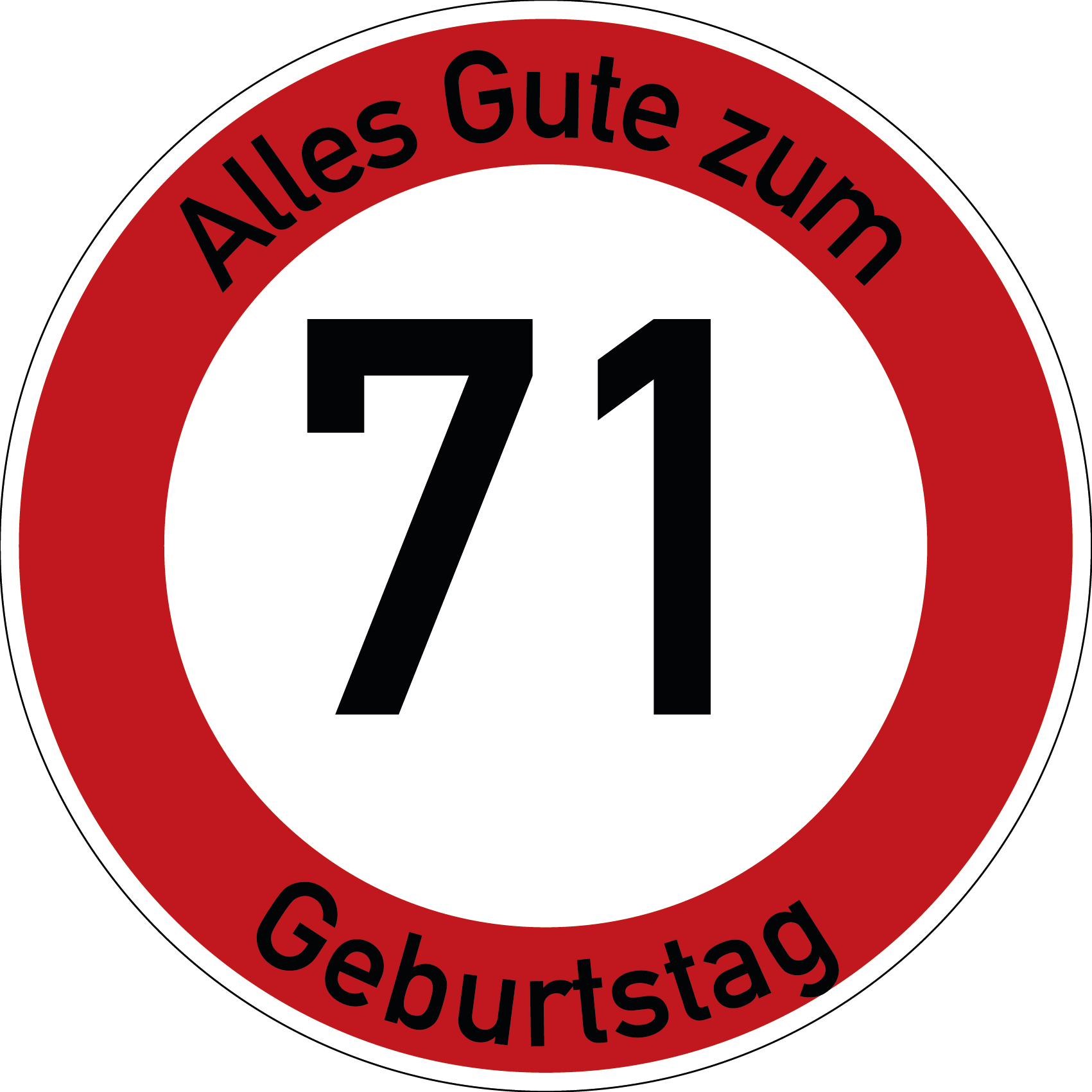 Geburtstag Verkehrsschild Durchfahrt verboten mit Alter Ø60 cm Aluminium