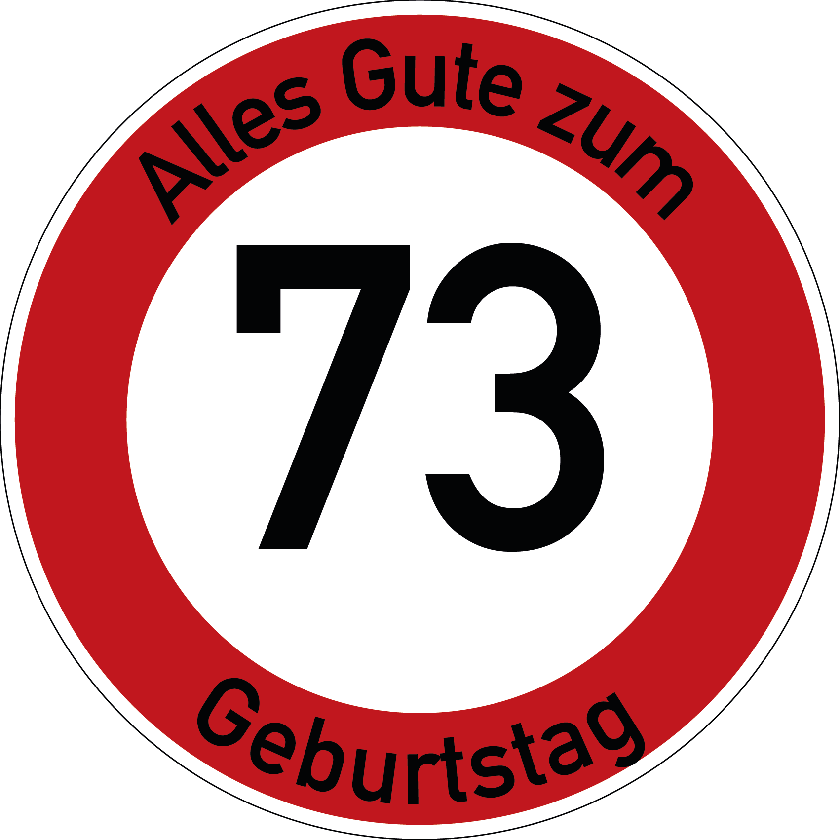 Geburtstag Verkehrsschild Durchfahrt verboten mit Alter Ø60 cm Aluminium
