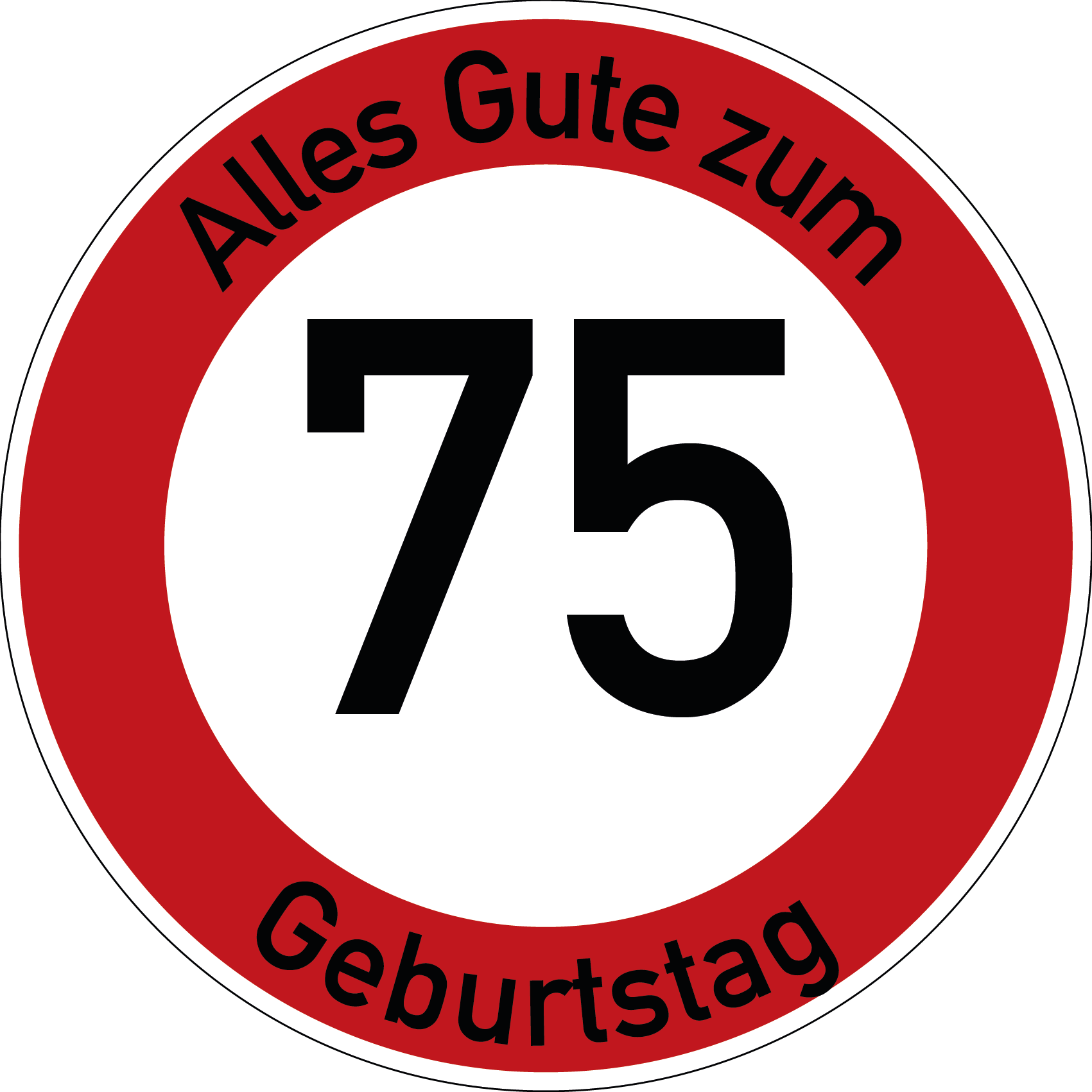 Geburtstag Verkehrsschild Durchfahrt verboten mit Alter Ø60 cm Aluminium