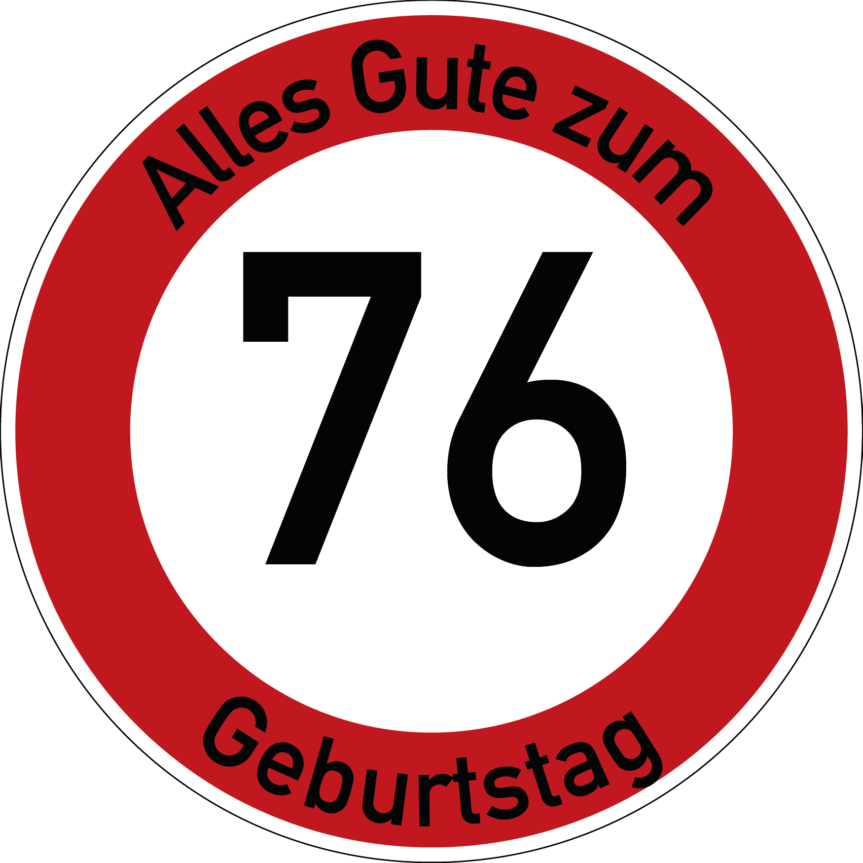 Geburtstag Verkehrsschild Durchfahrt verboten mit Alter Ø60 cm Aluminium