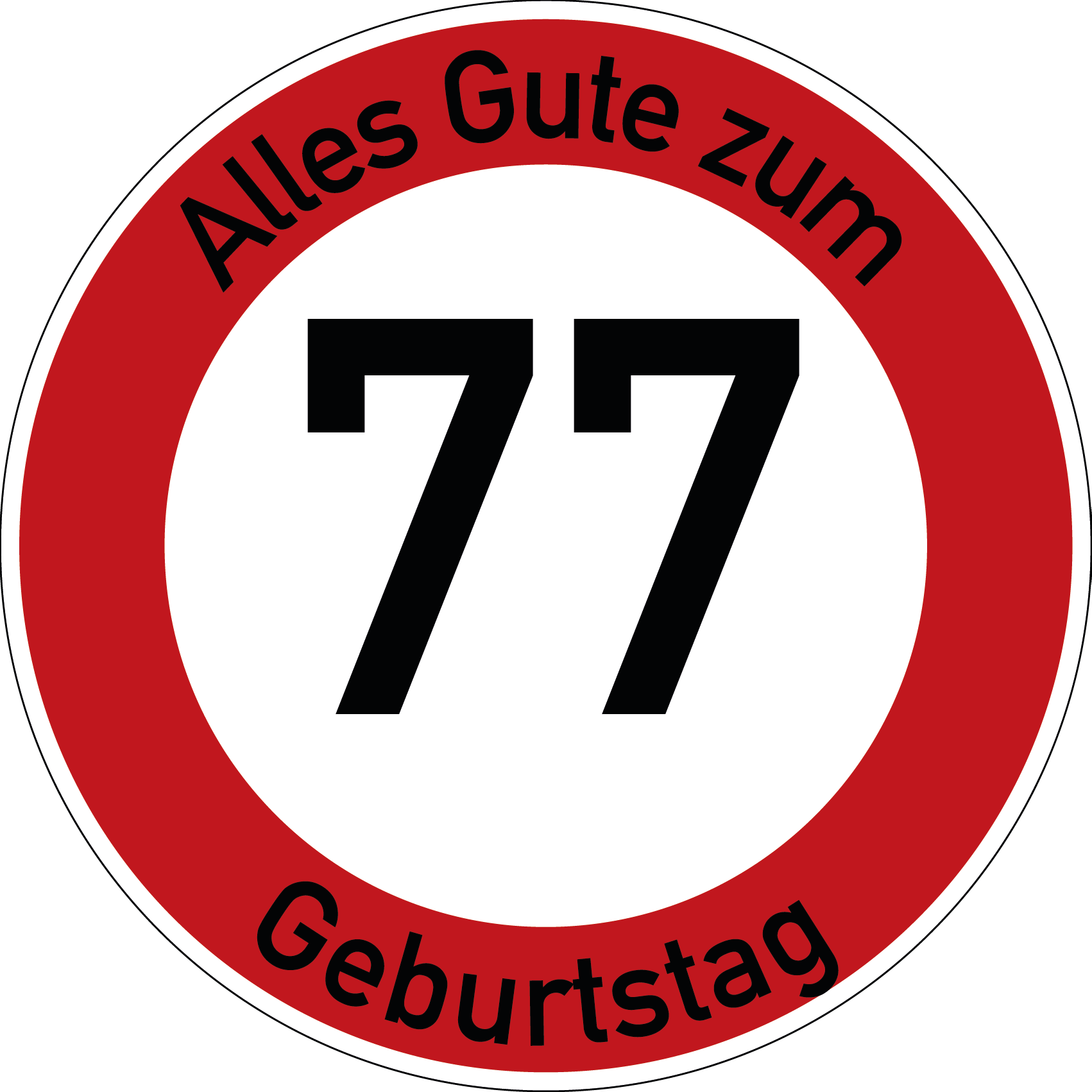 Geburtstag Verkehrsschild Durchfahrt verboten mit Alter Ø60 cm Aluminium