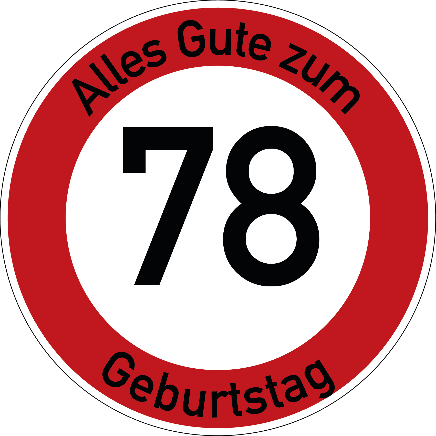 Geburtstag Verkehrsschild Durchfahrt verboten mit Alter Ø60 cm Aluminium