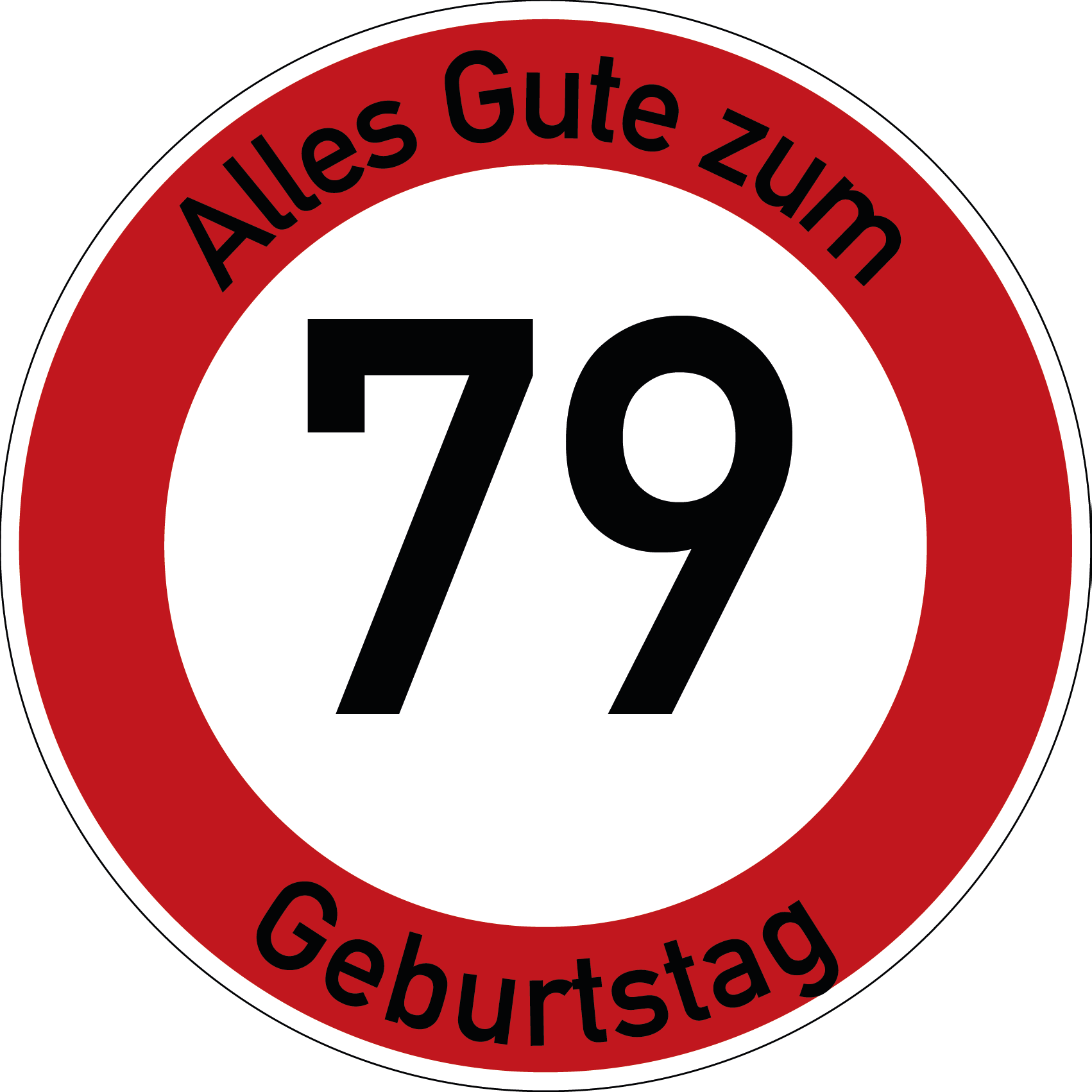 Geburtstag Verkehrsschild Durchfahrt verboten mit Alter Ø60 cm Aluminium