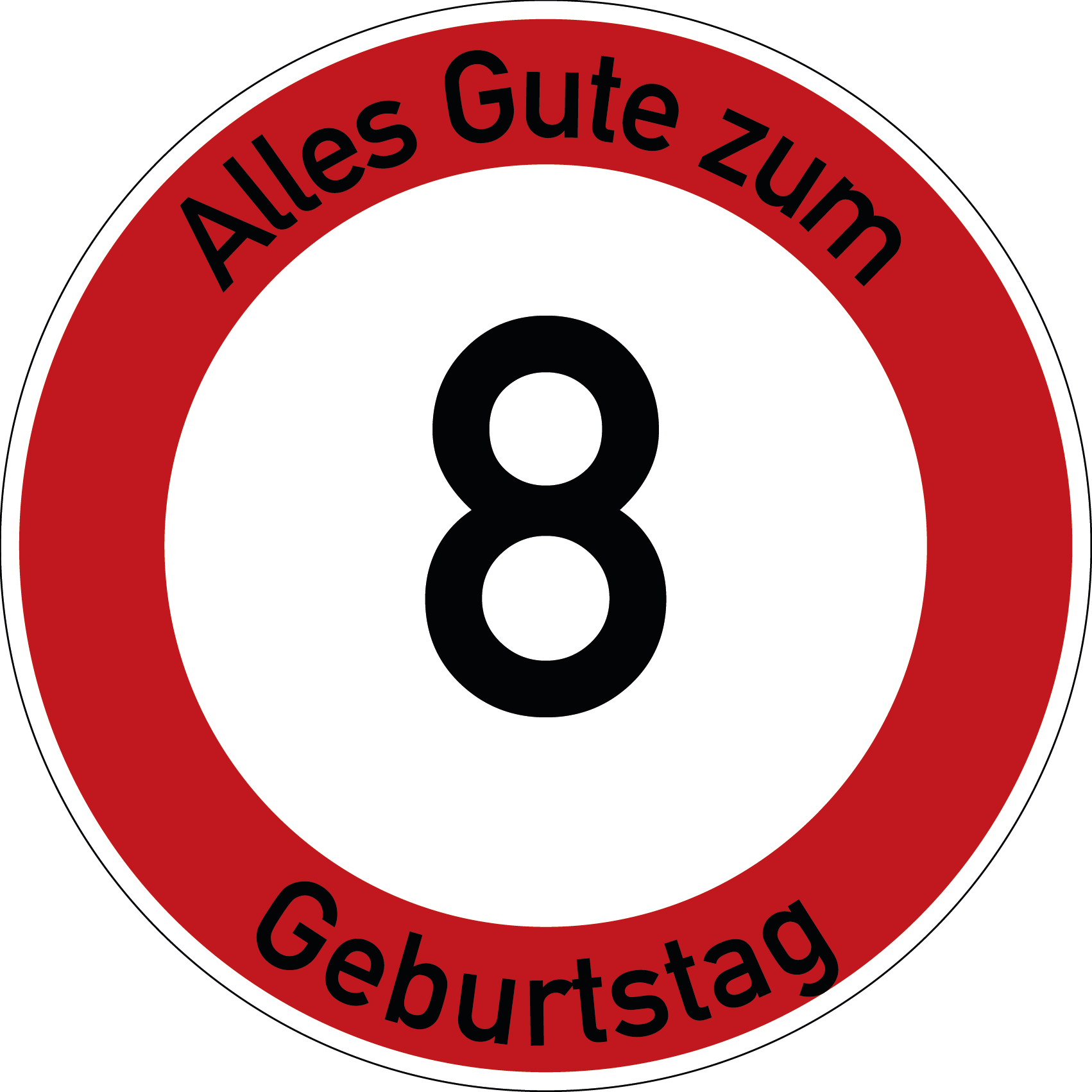 Geburtstag Verkehrsschild Durchfahrt verboten mit Alter Ø60 cm Aluminium
