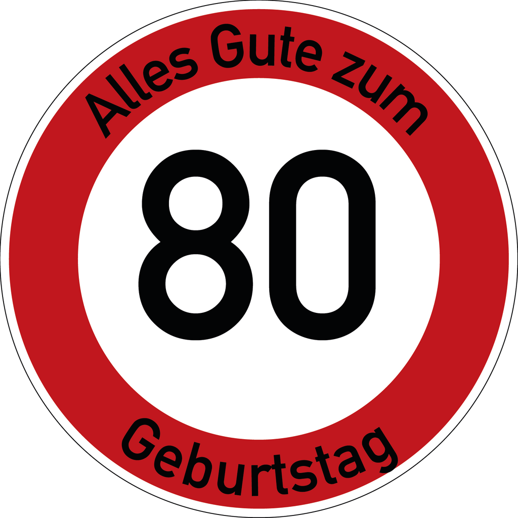 Geburtstag Verkehrsschild Durchfahrt verboten mit Alter Ø60 cm Aluminium