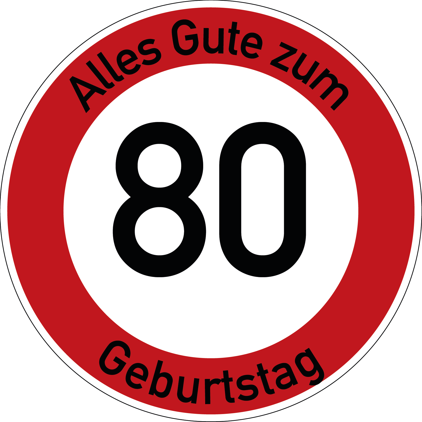 Geburtstag Verkehrsschild Durchfahrt verboten mit Alter Ø60 cm Aluminium