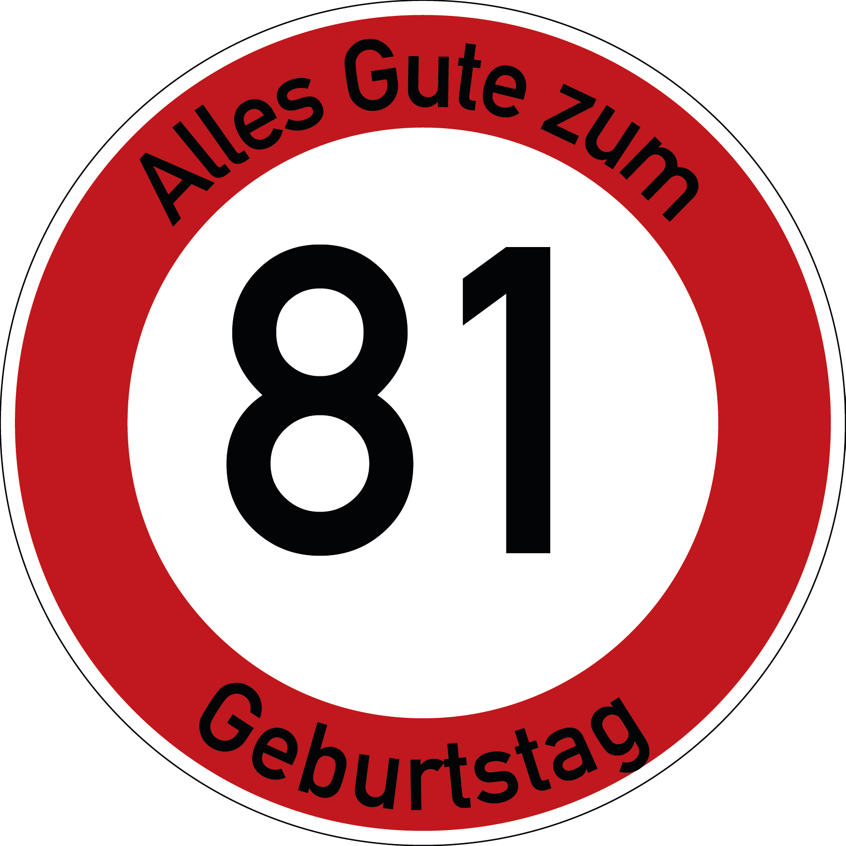 Geburtstag Verkehrsschild Durchfahrt verboten mit Alter Ø60 cm Aluminium