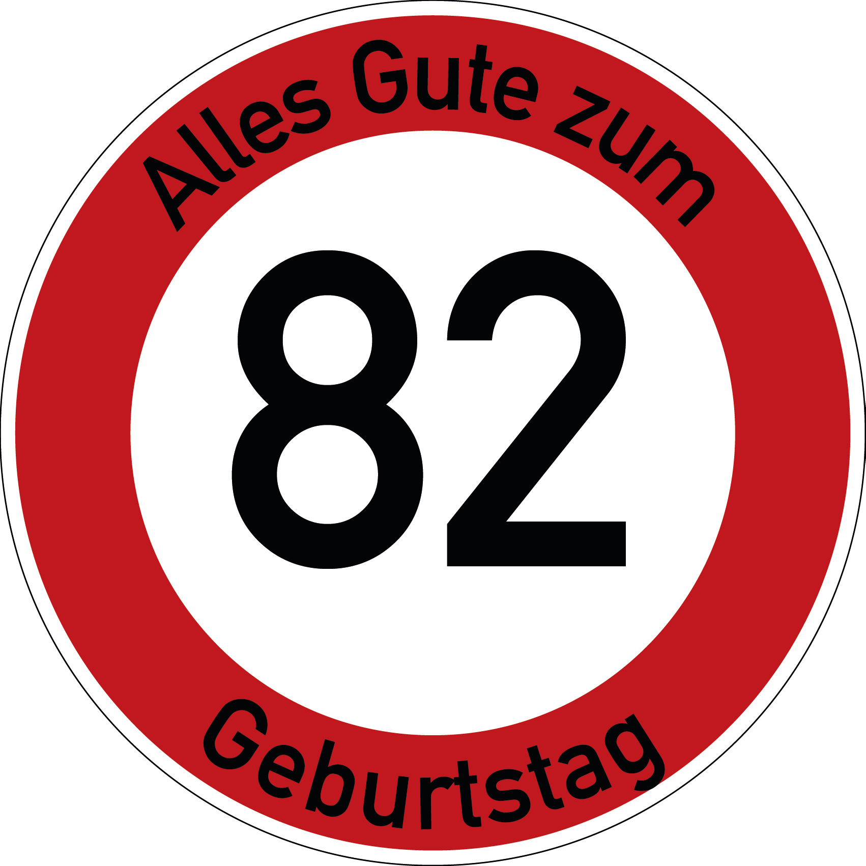 Geburtstag Verkehrsschild Durchfahrt verboten mit Alter Ø60 cm Aluminium