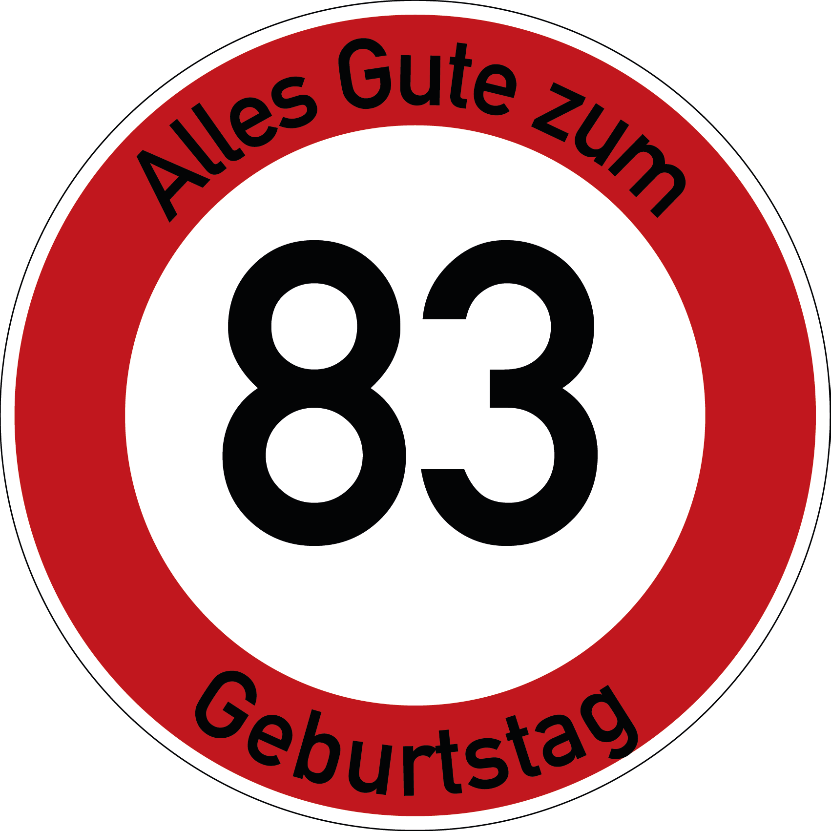 Geburtstag Verkehrsschild Durchfahrt verboten mit Alter Ø60 cm Aluminium