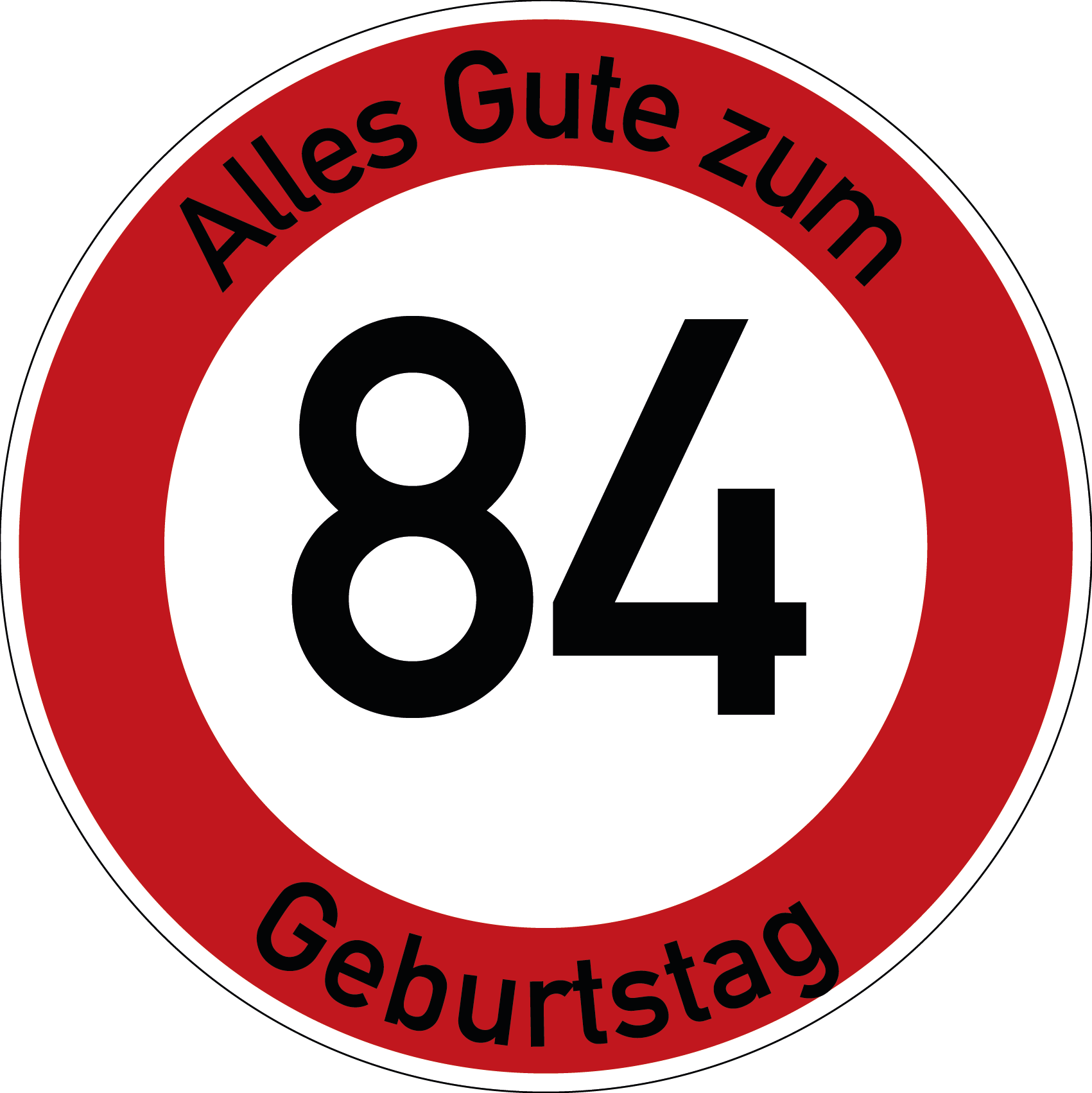 Geburtstag Verkehrsschild Durchfahrt verboten mit Alter Ø60 cm Aluminium