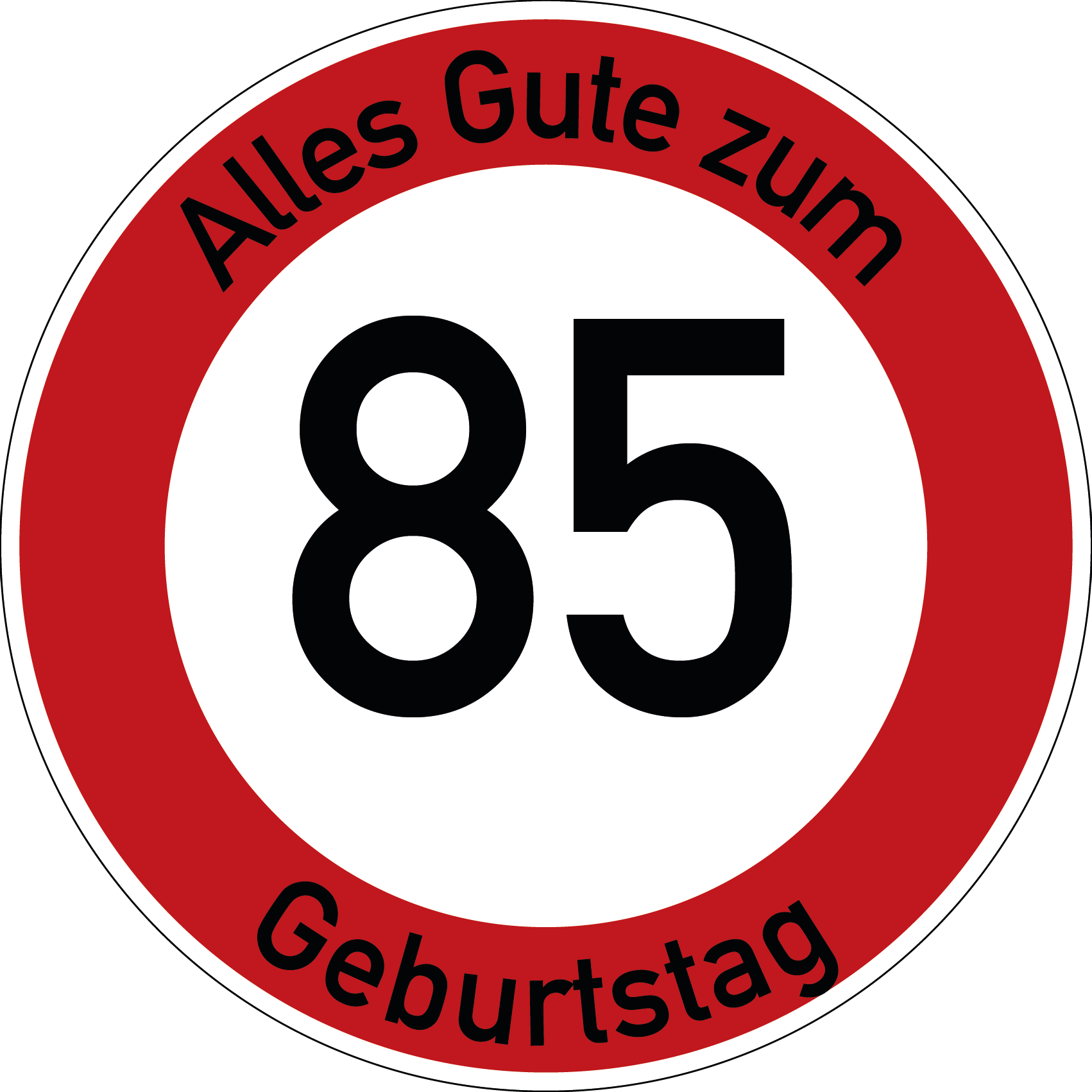 Geburtstag Verkehrsschild Durchfahrt verboten mit Alter Ø60 cm Aluminium