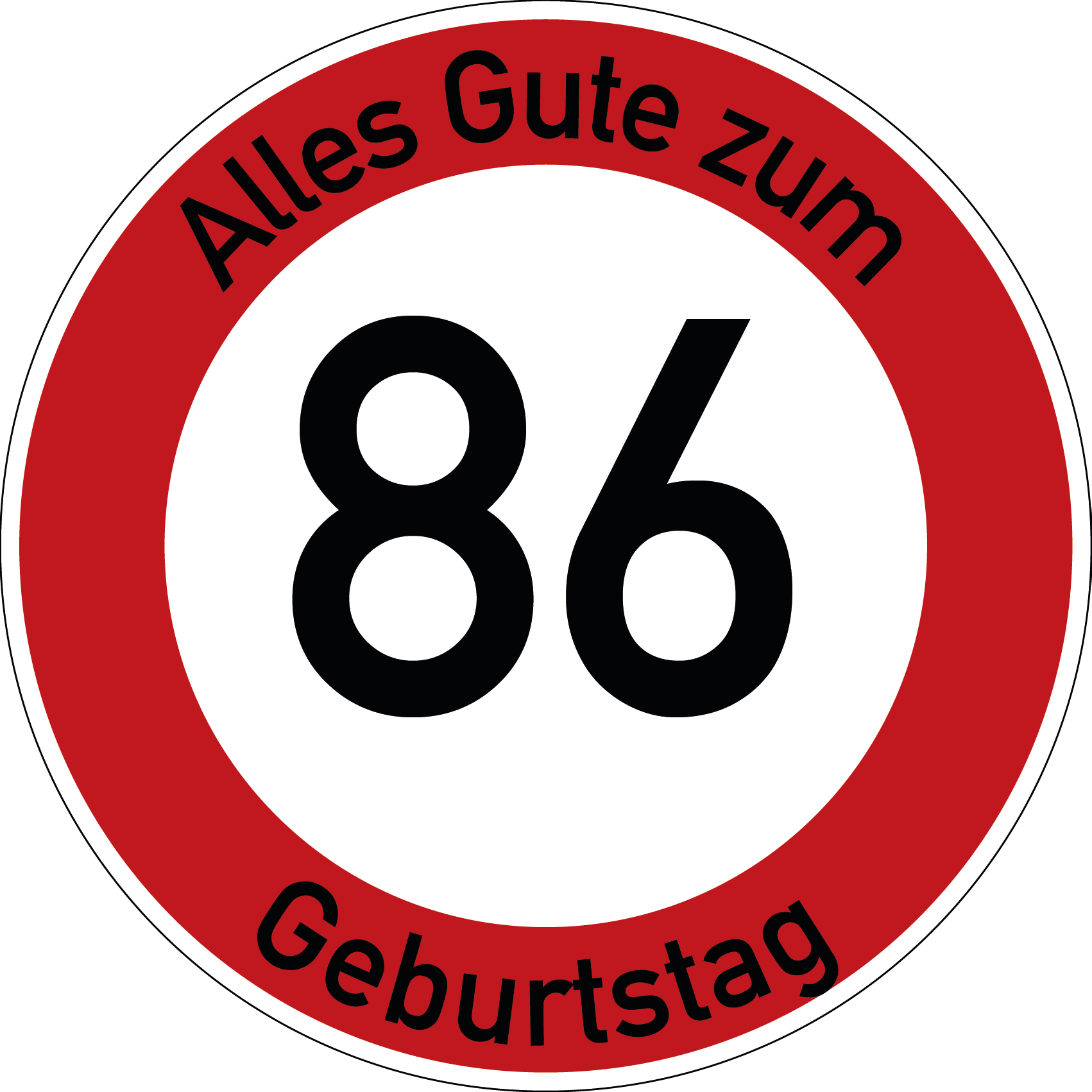 Geburtstag Verkehrsschild Durchfahrt verboten mit Alter Ø60 cm Aluminium