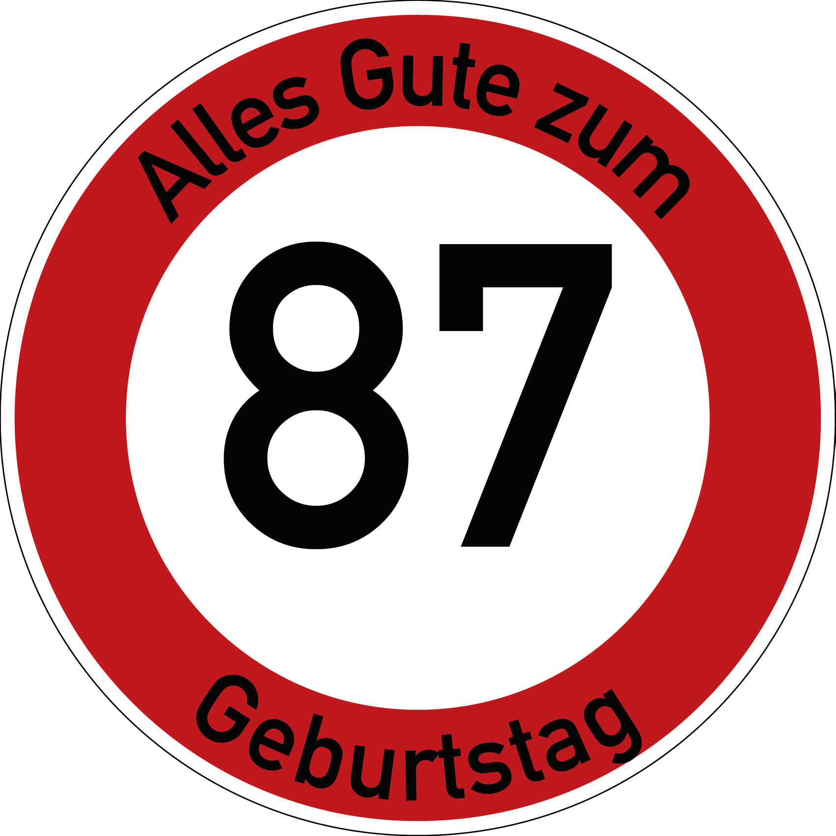 Geburtstag Verkehrsschild Durchfahrt verboten mit Alter Ø60 cm Aluminium