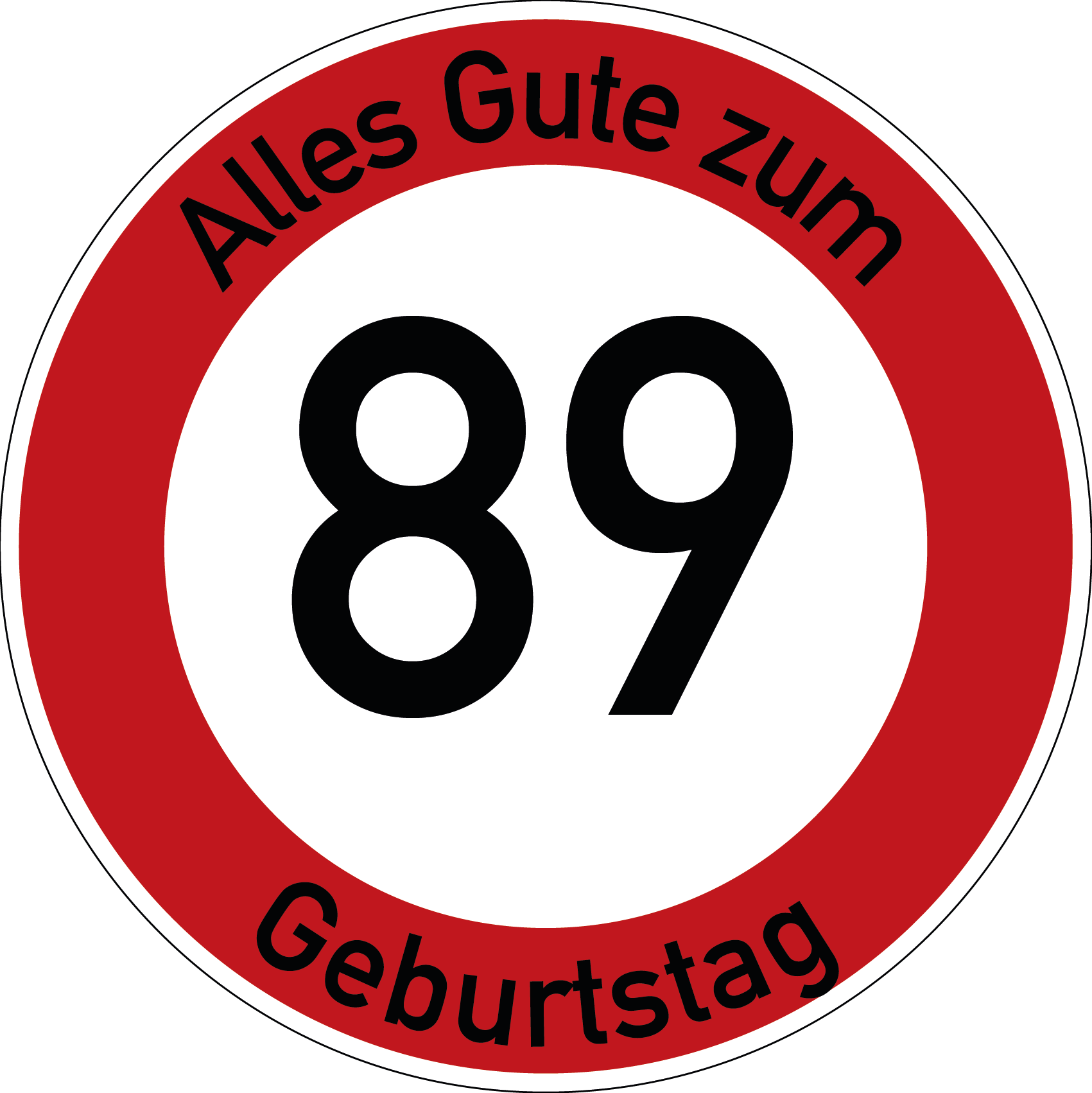Geburtstag Verkehrsschild Durchfahrt verboten mit Alter Ø60 cm Aluminium