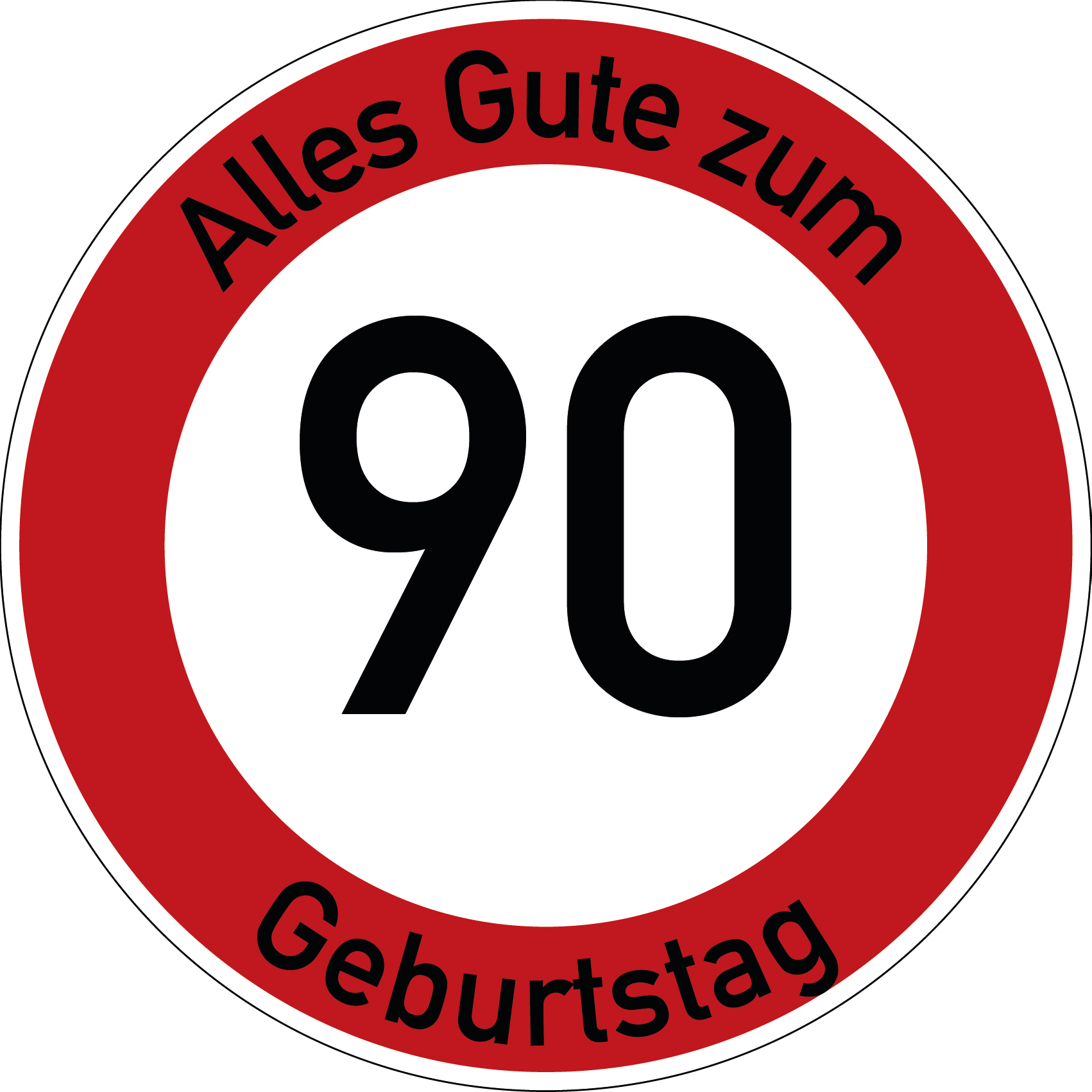 Geburtstag Verkehrsschild Durchfahrt verboten mit Alter Ø60 cm Aluminium