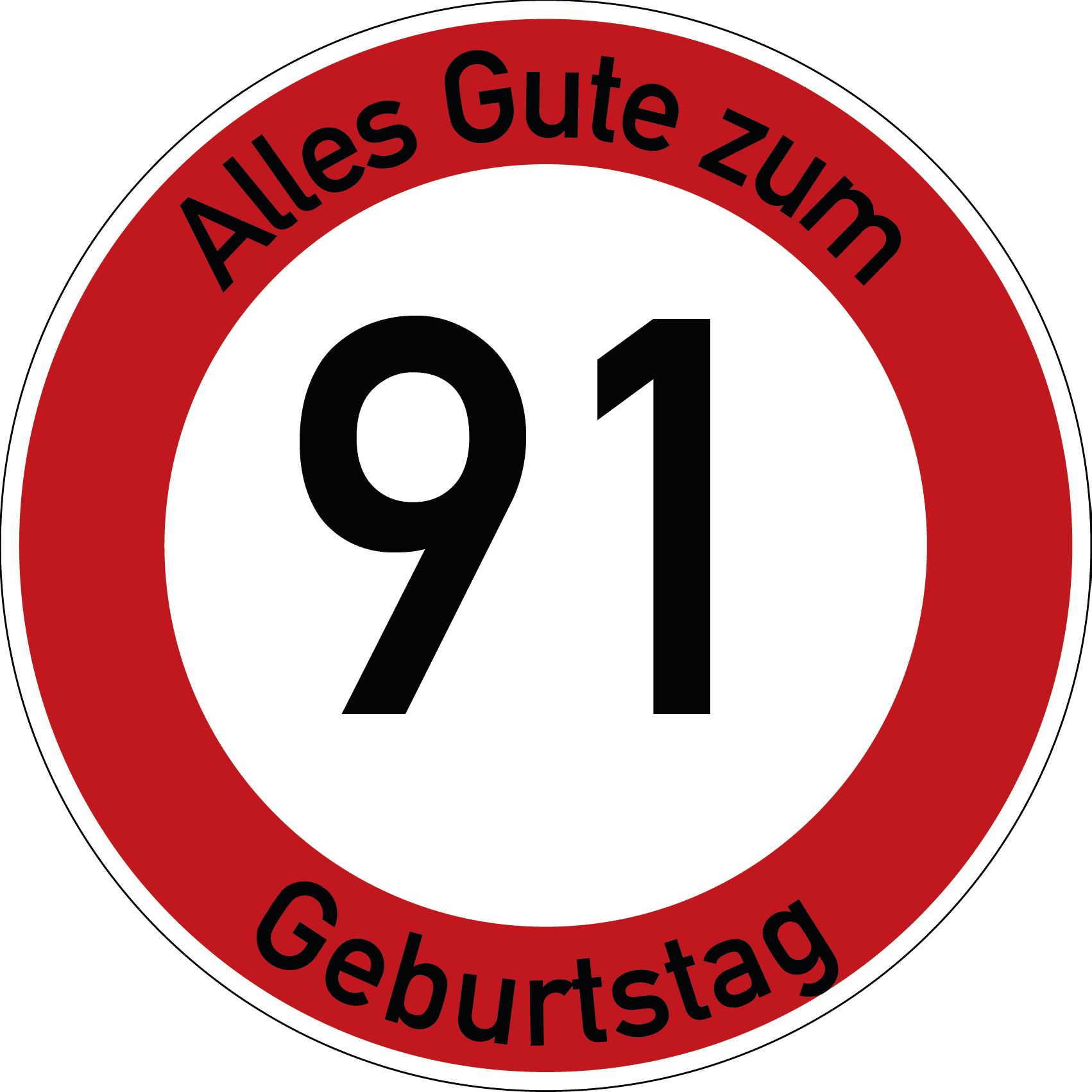Geburtstag Verkehrsschild Durchfahrt verboten mit Alter Ø60 cm Aluminium