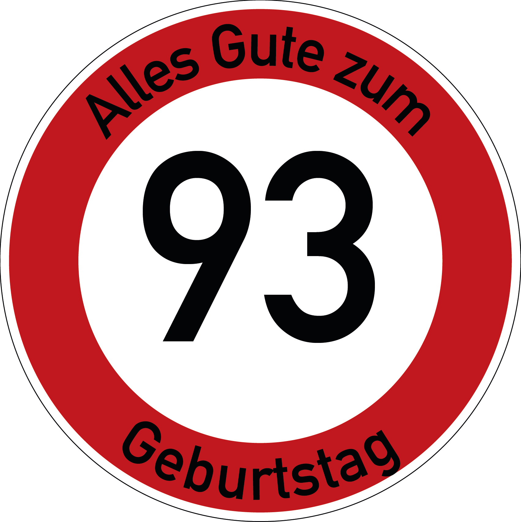 Geburtstag Verkehrsschild Durchfahrt verboten mit Alter Ø60 cm Aluminium