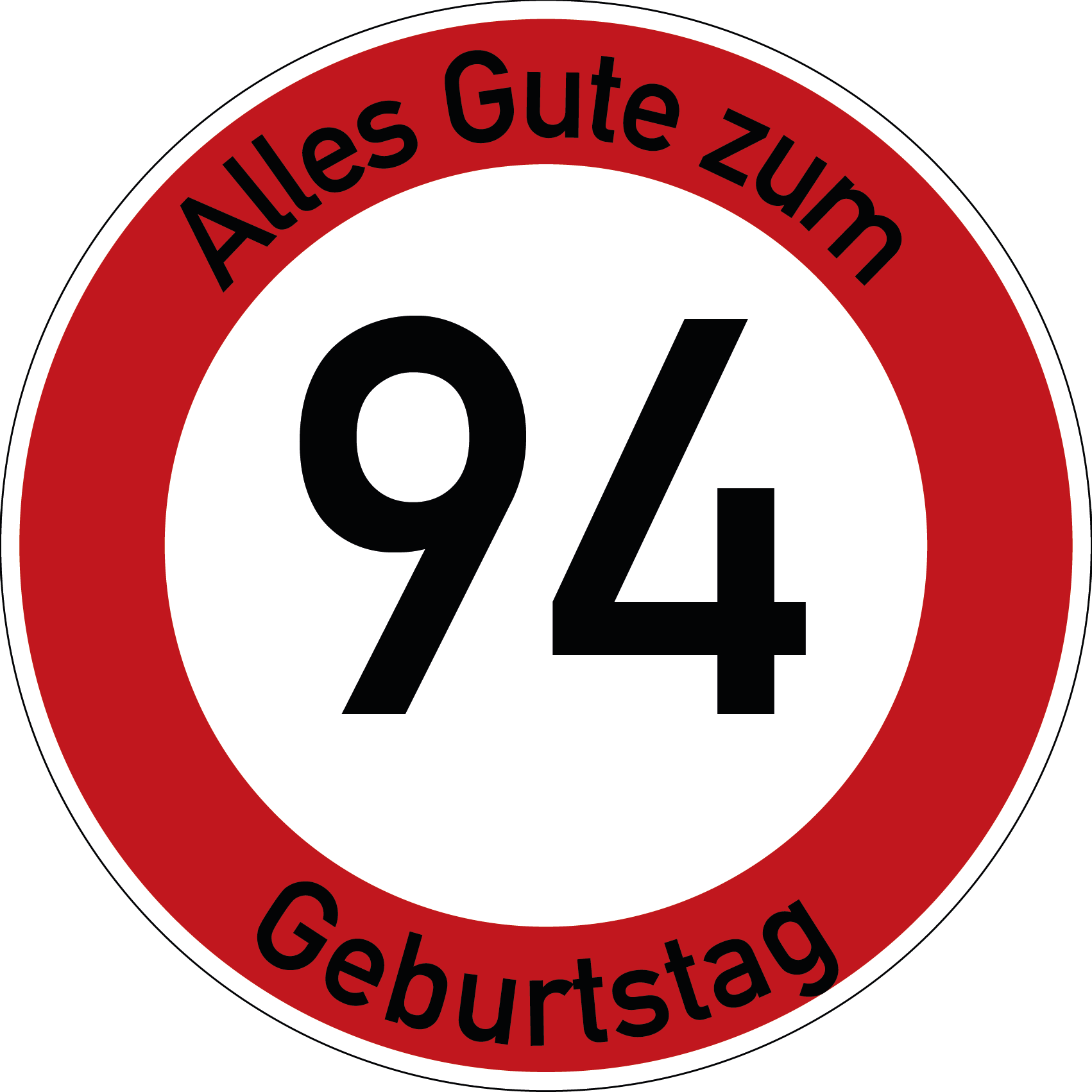 Geburtstag Verkehrsschild Durchfahrt verboten mit Alter Ø60 cm Aluminium