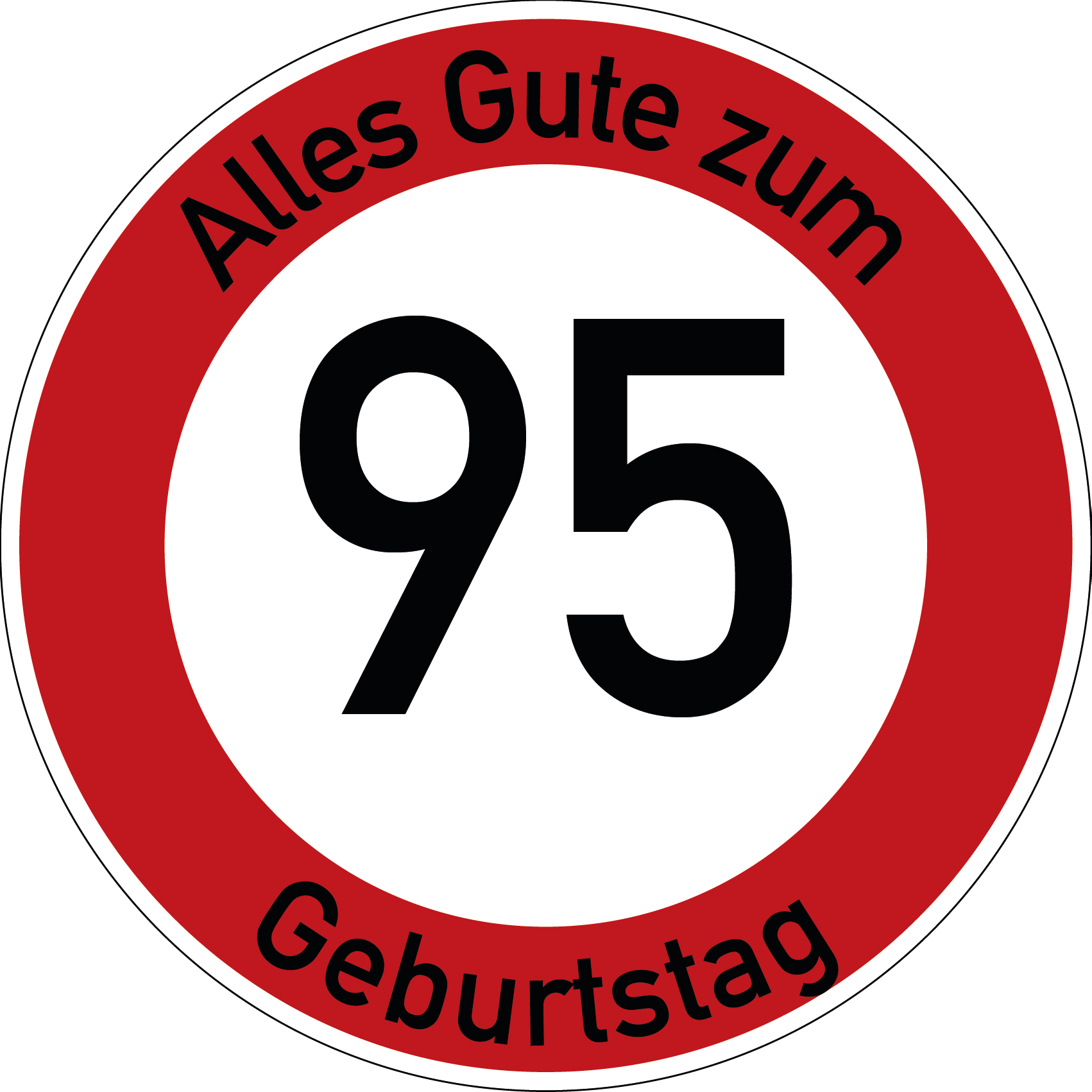 Geburtstag Verkehrsschild Durchfahrt verboten mit Alter Ø60 cm Aluminium