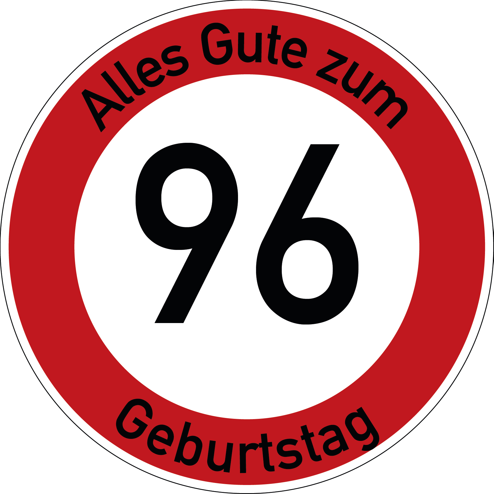 Geburtstag Verkehrsschild Durchfahrt verboten mit Alter Ø60 cm Aluminium