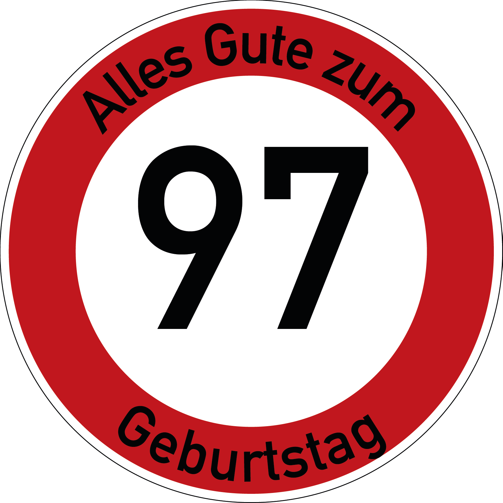 Geburtstag Verkehrsschild Durchfahrt verboten mit Alter Ø60 cm Aluminium