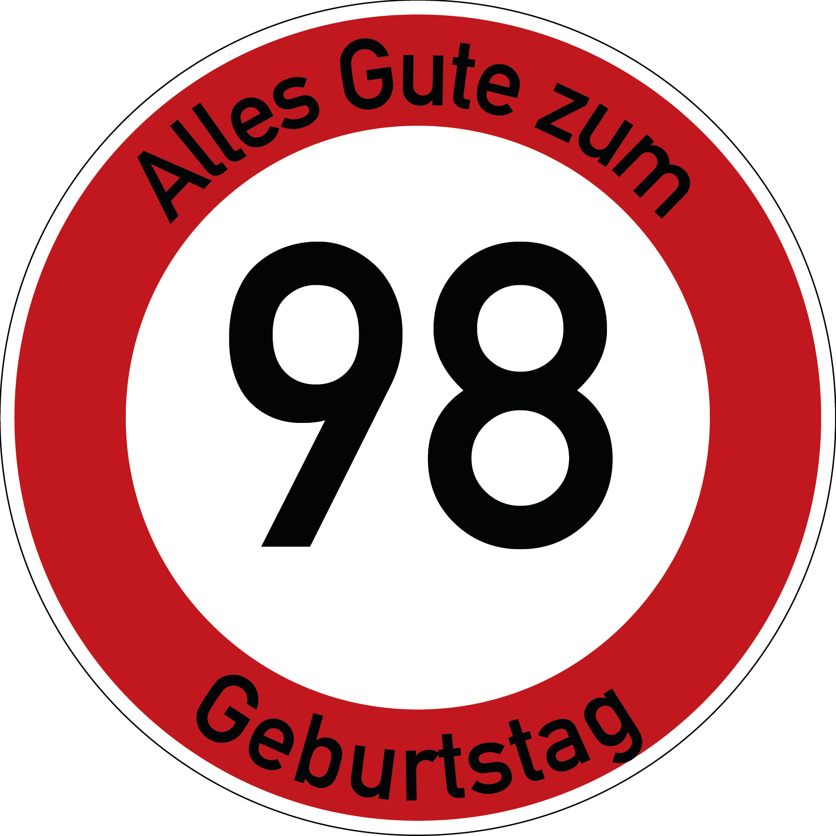 Geburtstag Verkehrsschild Durchfahrt verboten mit Alter Ø60 cm Aluminium