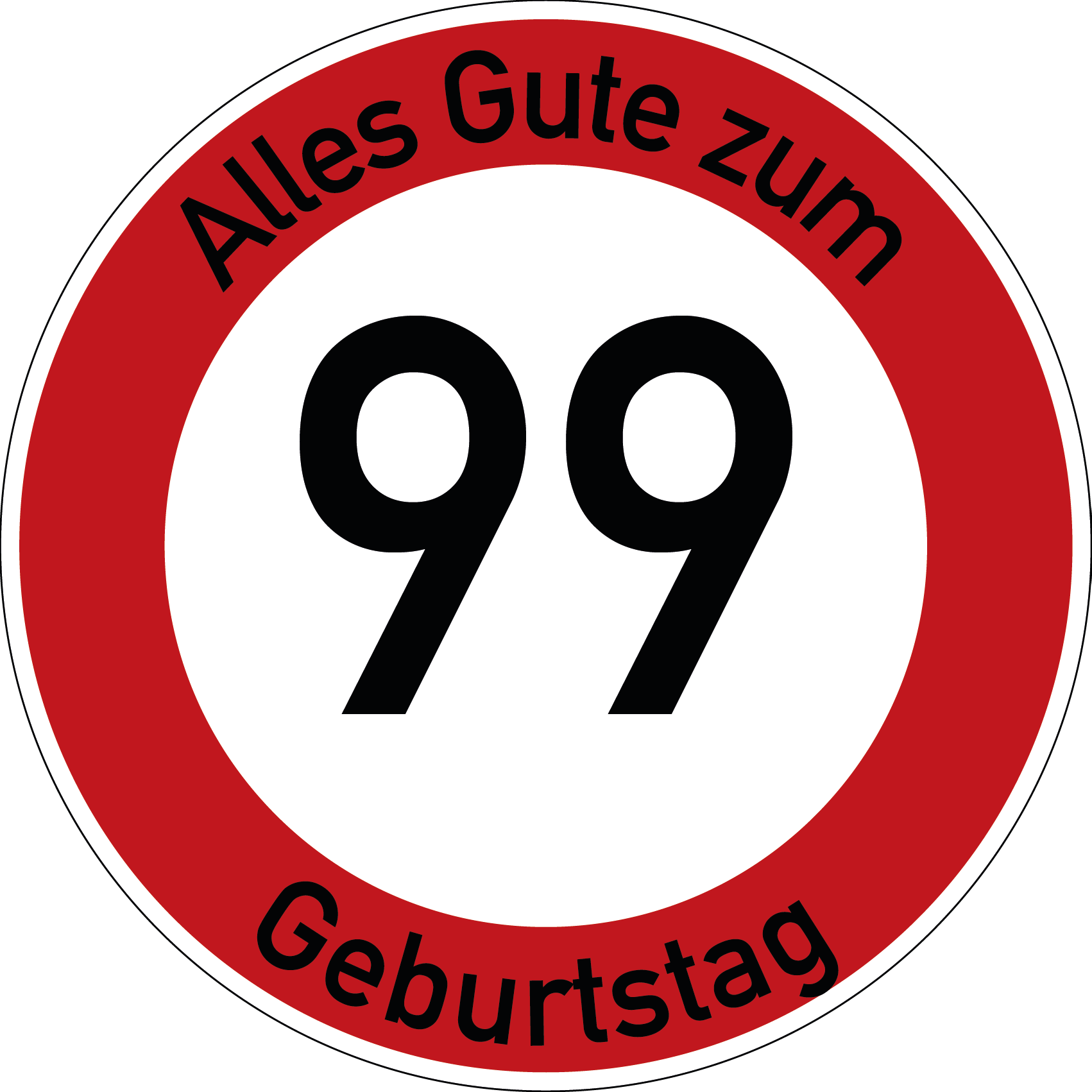 Geburtstag Verkehrsschild Durchfahrt verboten mit Alter Ø60 cm Aluminium