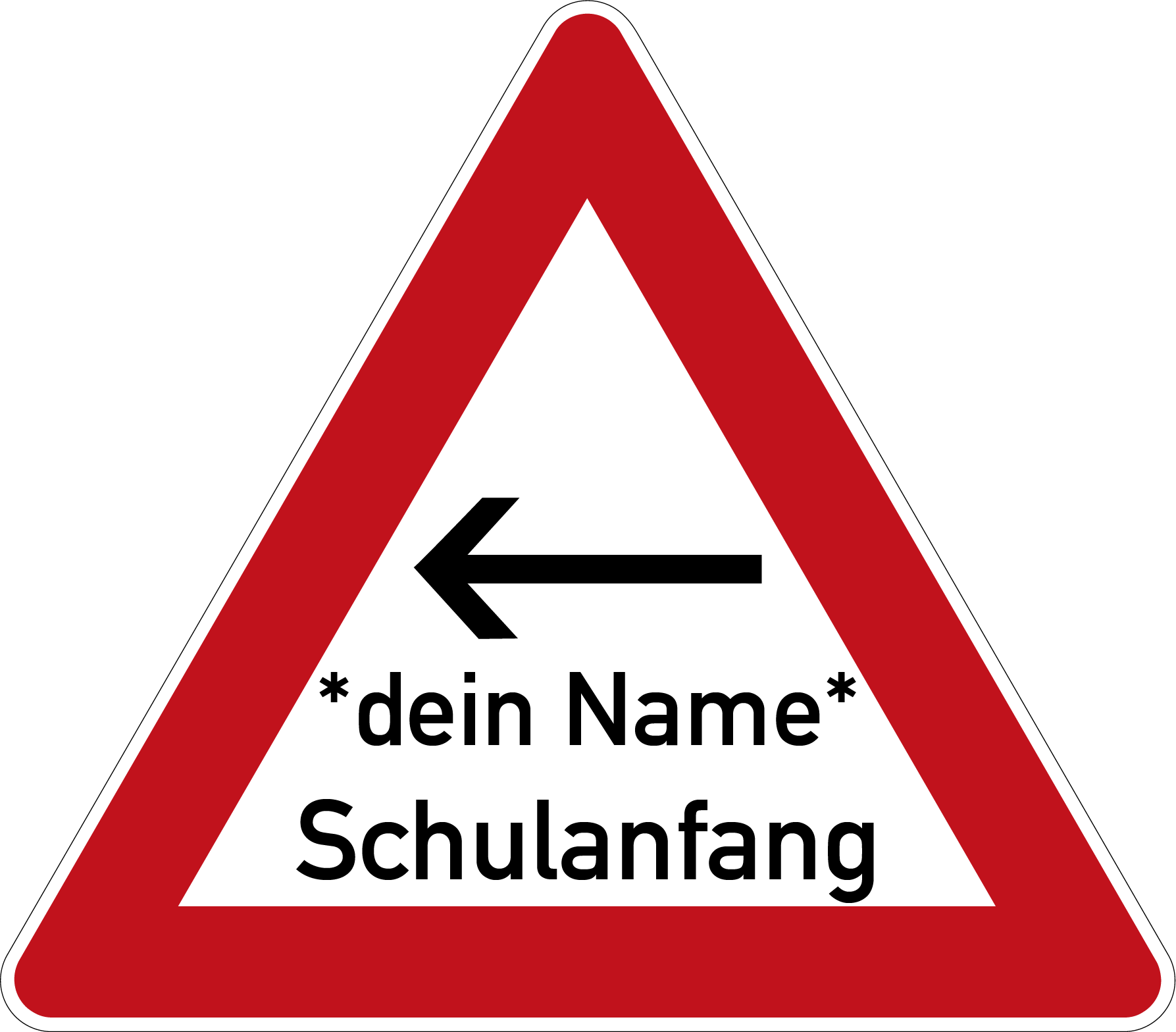 Schulanfang Verkehrsschild Gefahrenschild mit Name und Pfeil 63 cm Aluminium