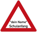 Schulanfang Verkehrsschild Gefahrenschild mit Name und Pfeil 63 cm Aluminium
